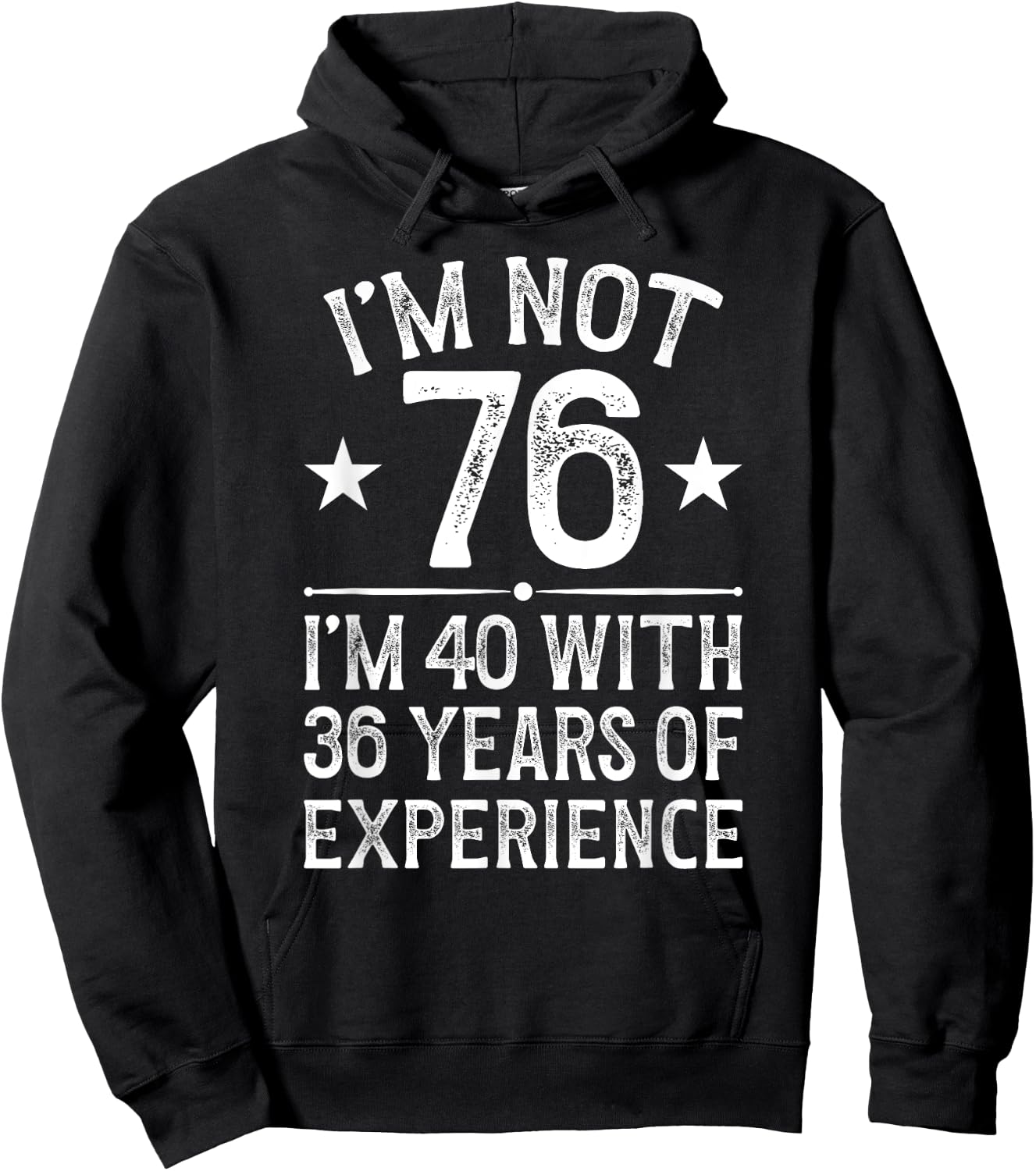 I'm Not 76 Year Old 76th Birthday It's My 76th Bday Hoodie - Hoodie | Black