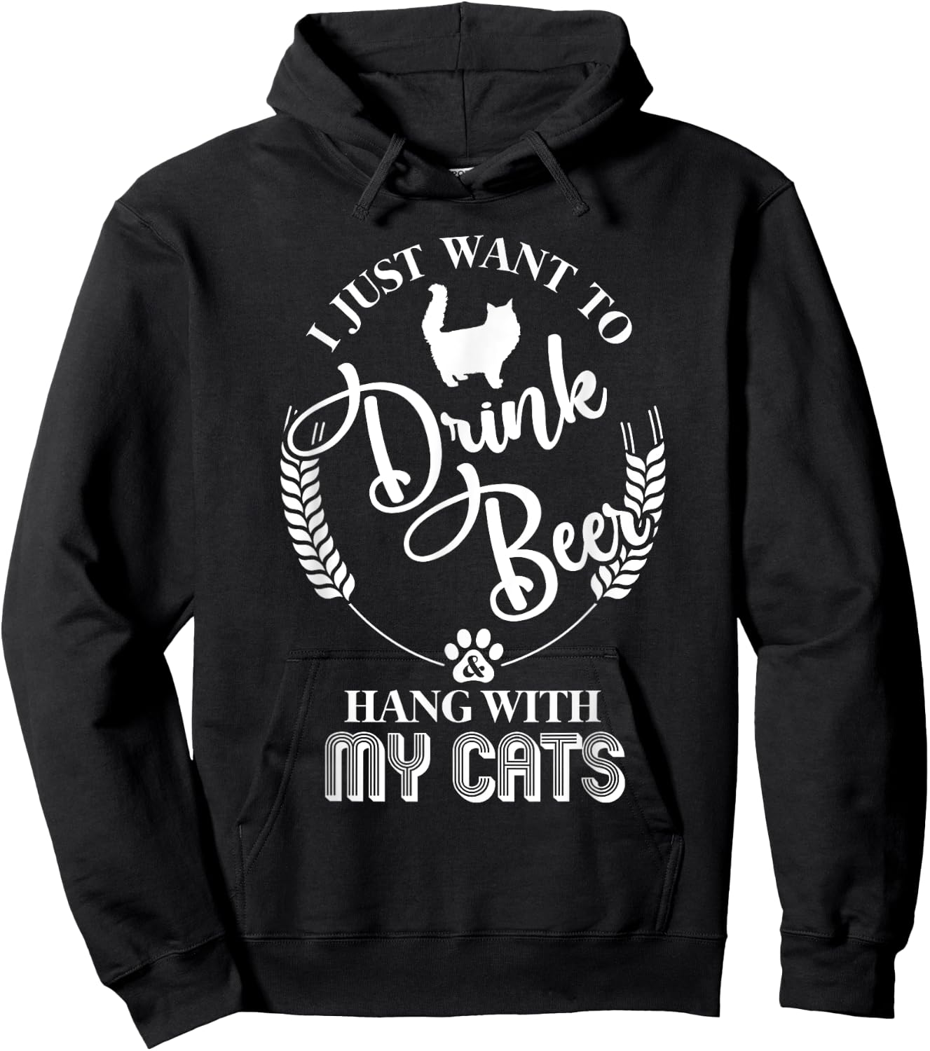 I Just Want to Drink Beer and Hang With My Cats Hoodie - Hoodie | Black