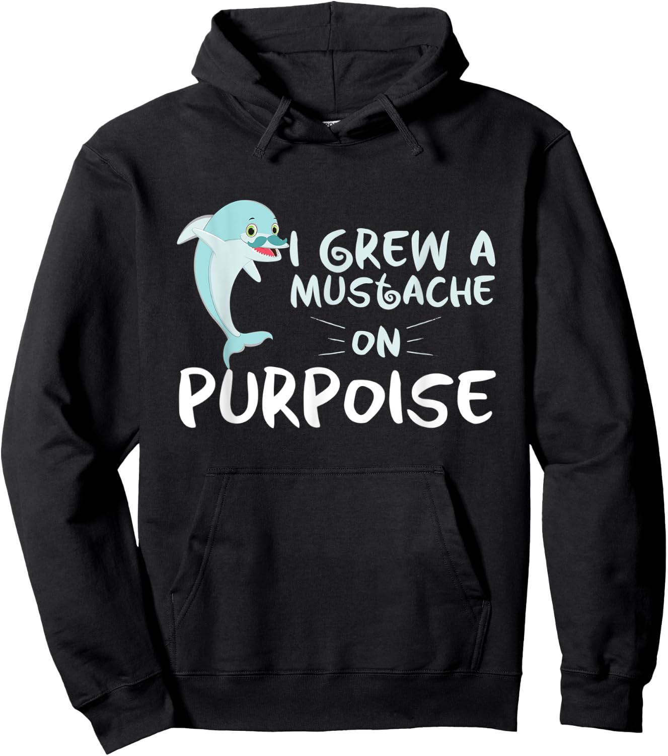Funny Grew A Mustache On Purpoise Dolphin Trainers gift Hoodie - Hoodie | Black