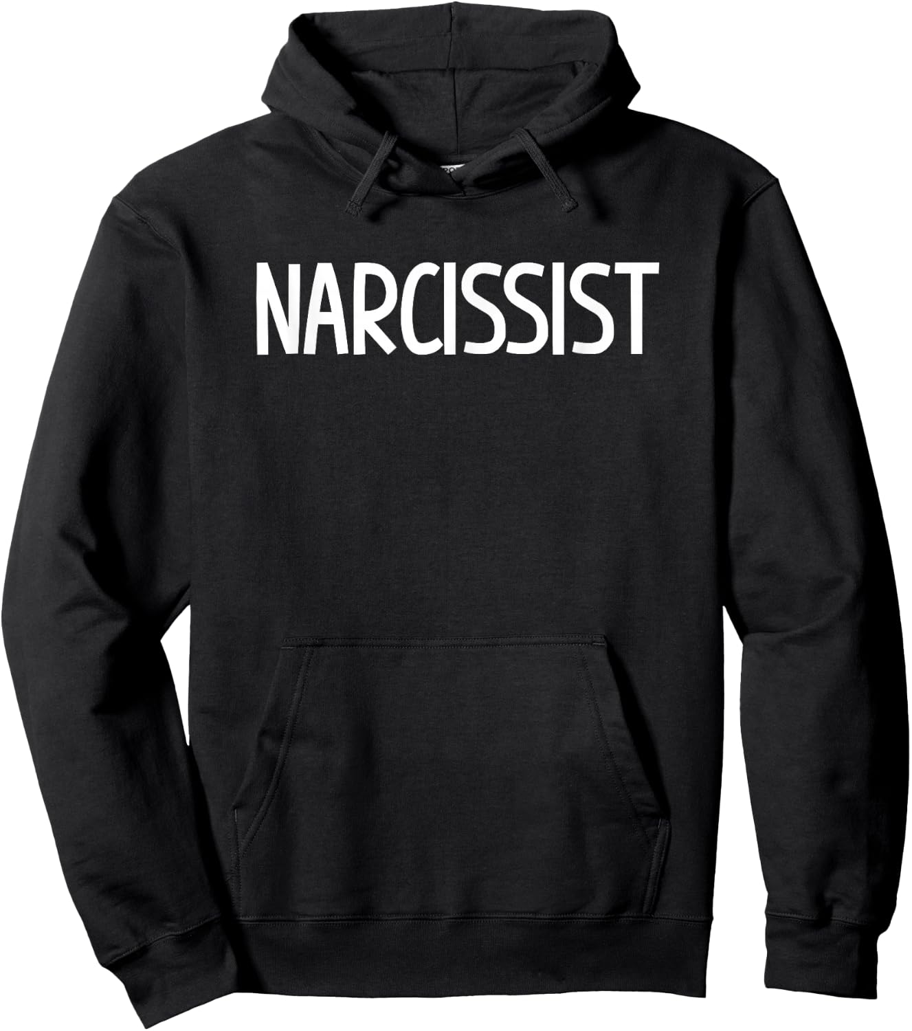 Narcissist, Funny, Jokes, Sarcastic Sayings Hoodie - Hoodie | Black