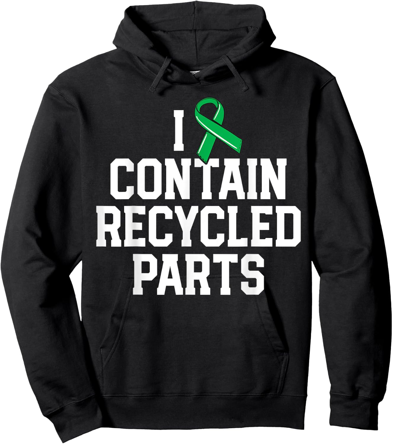 Kidney Transplant Survivor Gifts I Contain Recycled Parts Hoodie - Hoodie | Black