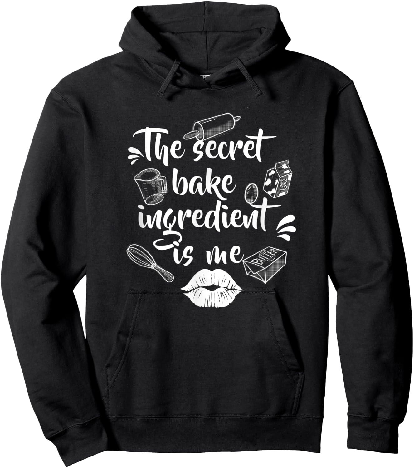 The secret baking ingredient is me | Bakery or hobby baker Hoodie - Hoodie | Black