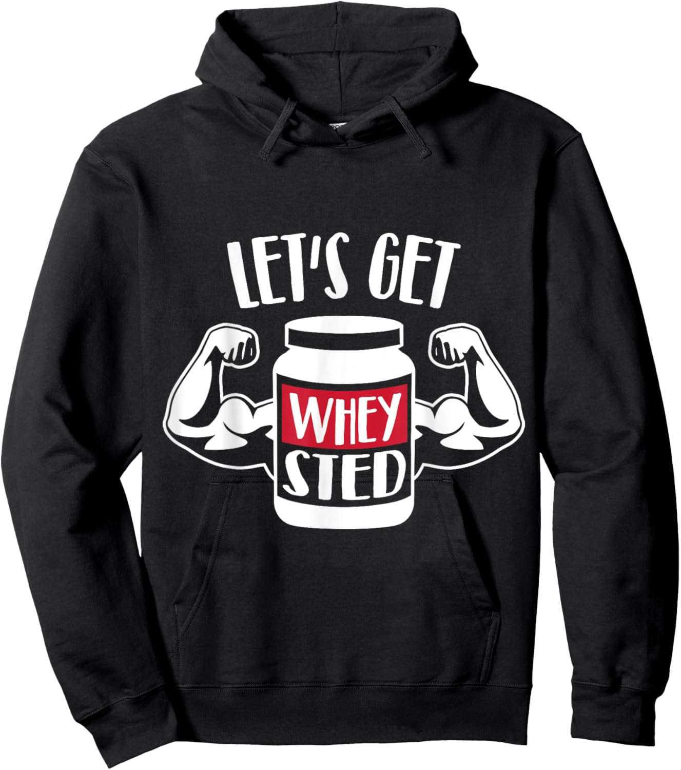 Let's get Whey-sted Hoodie - Hoodie | Black
