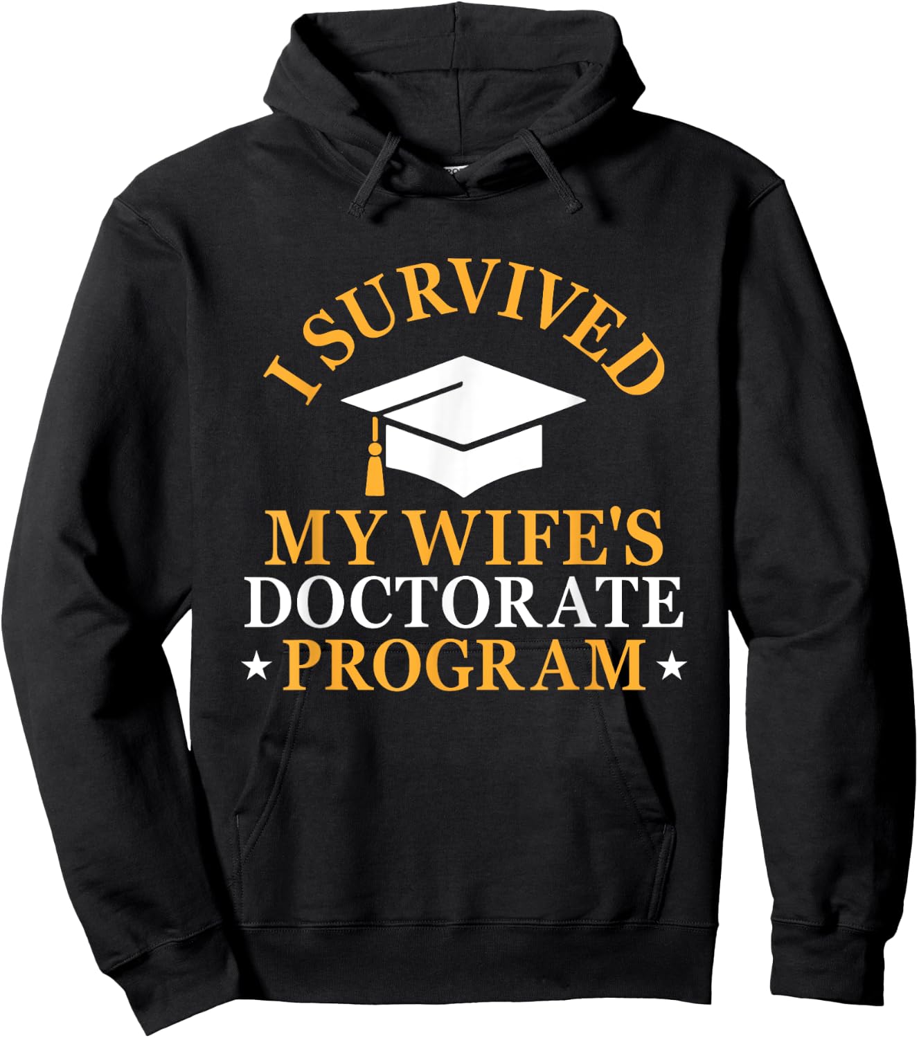 I Survived My Wife's Doctorate Program Funny PhD Husband Hoodie - Hoodie | Black