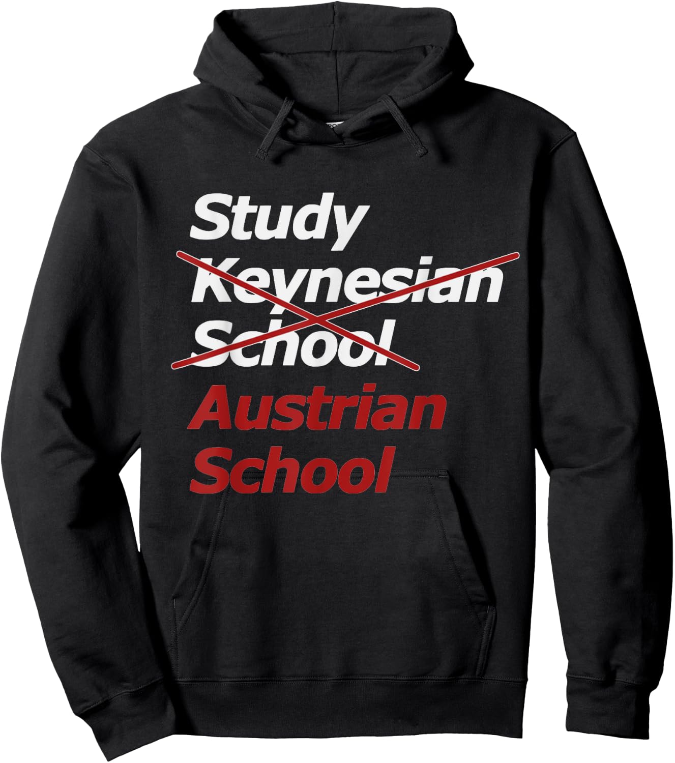 Keynesian School? Austrian School of Economics! Hoodie - Hoodie | Black