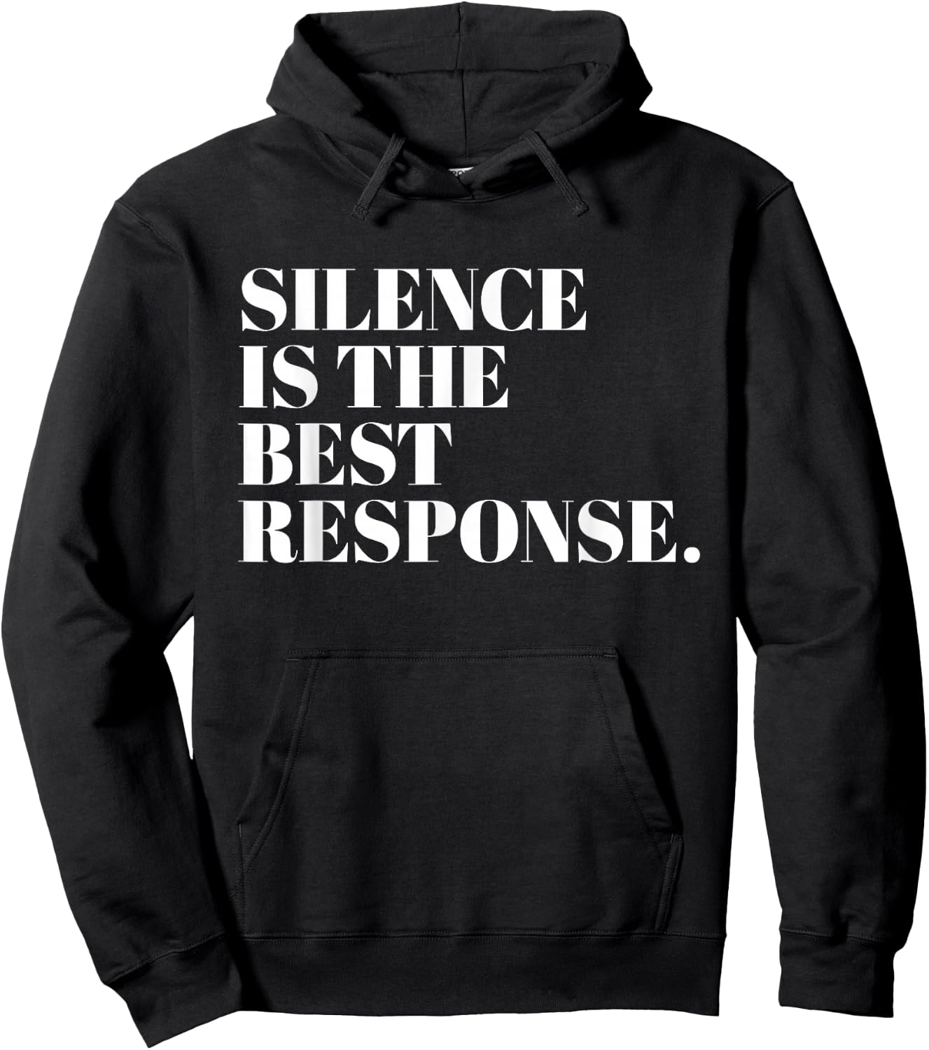 Silence Is The Best Response Funny Quotes Hoodie - Hoodie | Black