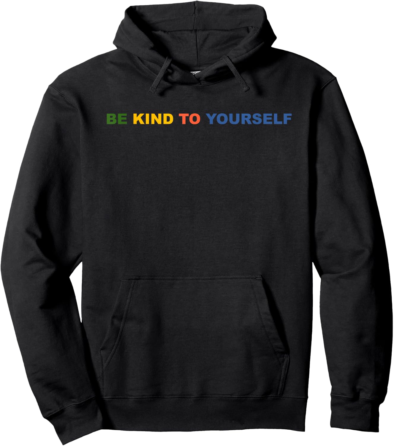Be Kind to Yourself Saying Hoodie - Hoodie | Black