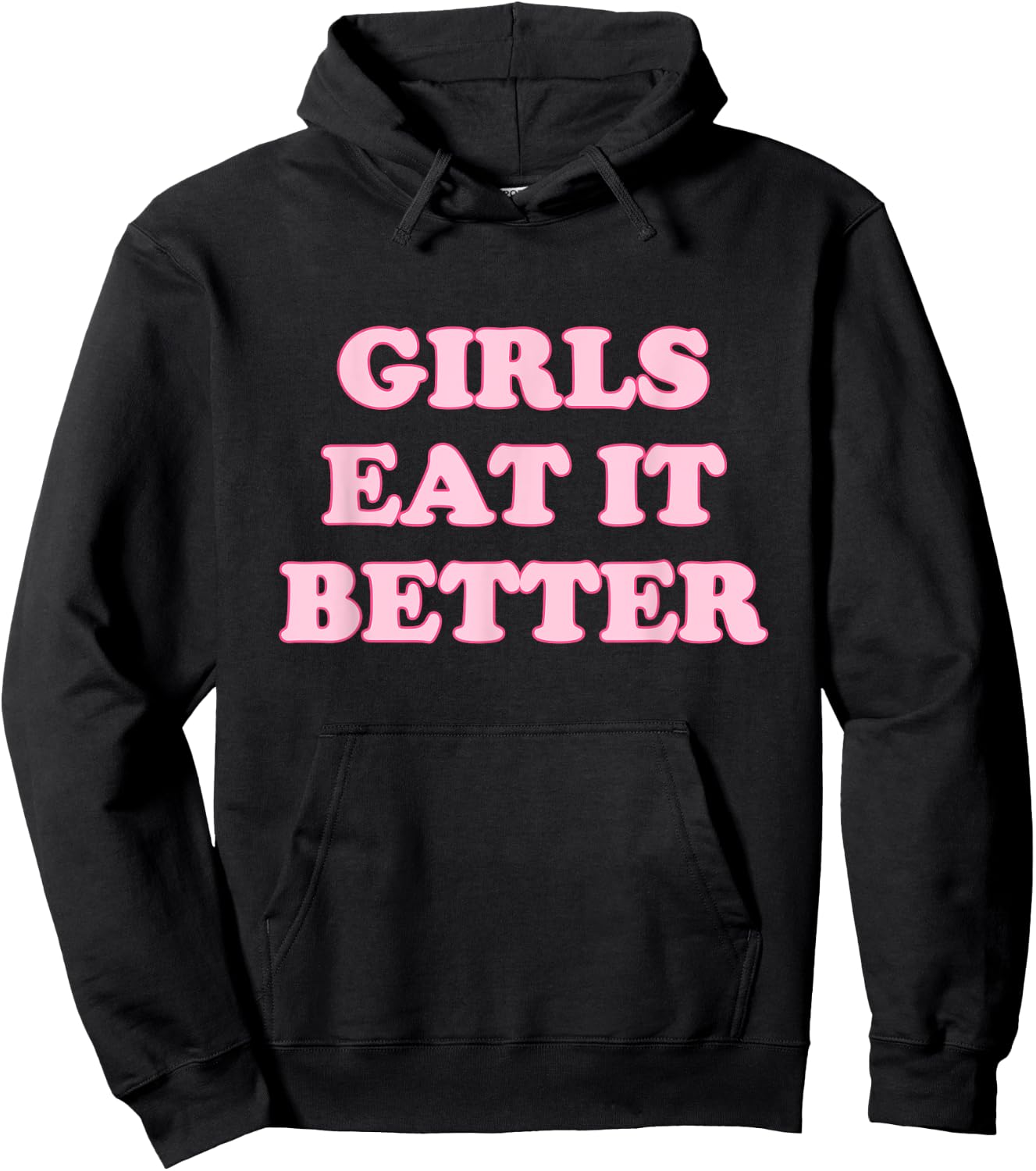 Funny Girls Eat It Better Apparel Hoodie - Hoodie | Black