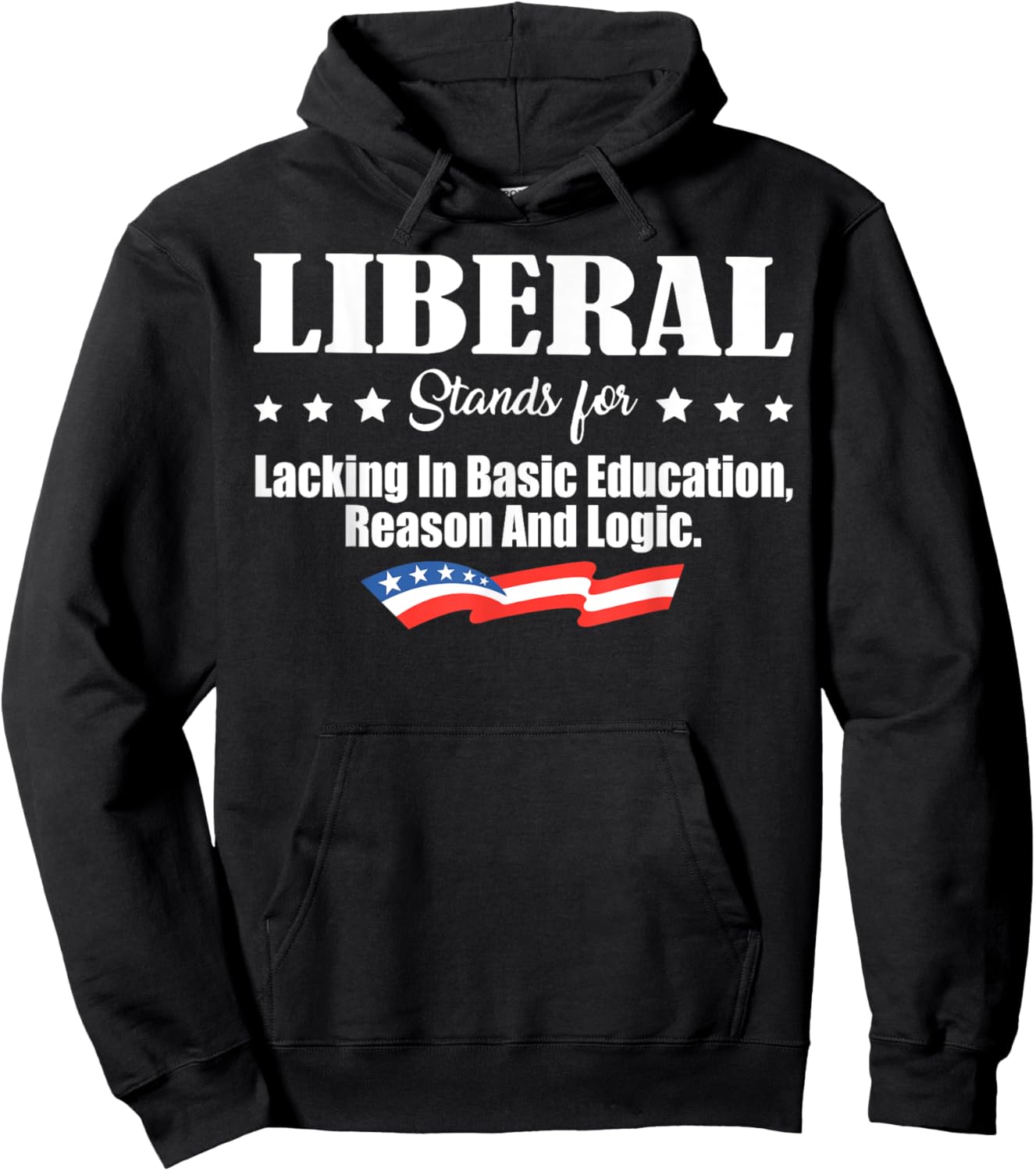 Liberal Stands For Lacking In Basic Education Reason & Logic Hoodie - Hoodie | Black