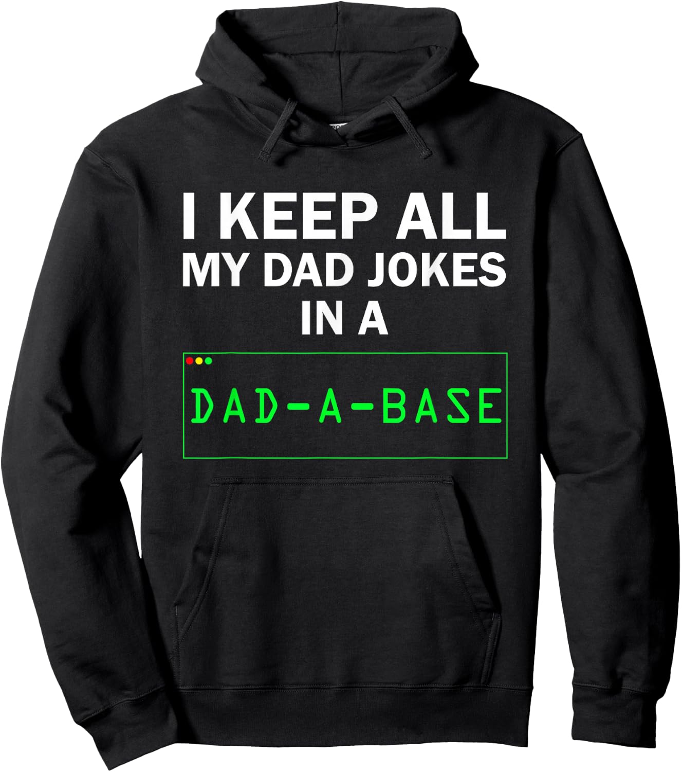 I Keep All My Dad Jokes In A Dad A Base Funny Dad Joke Gift Hoodie - Hoodie | Black