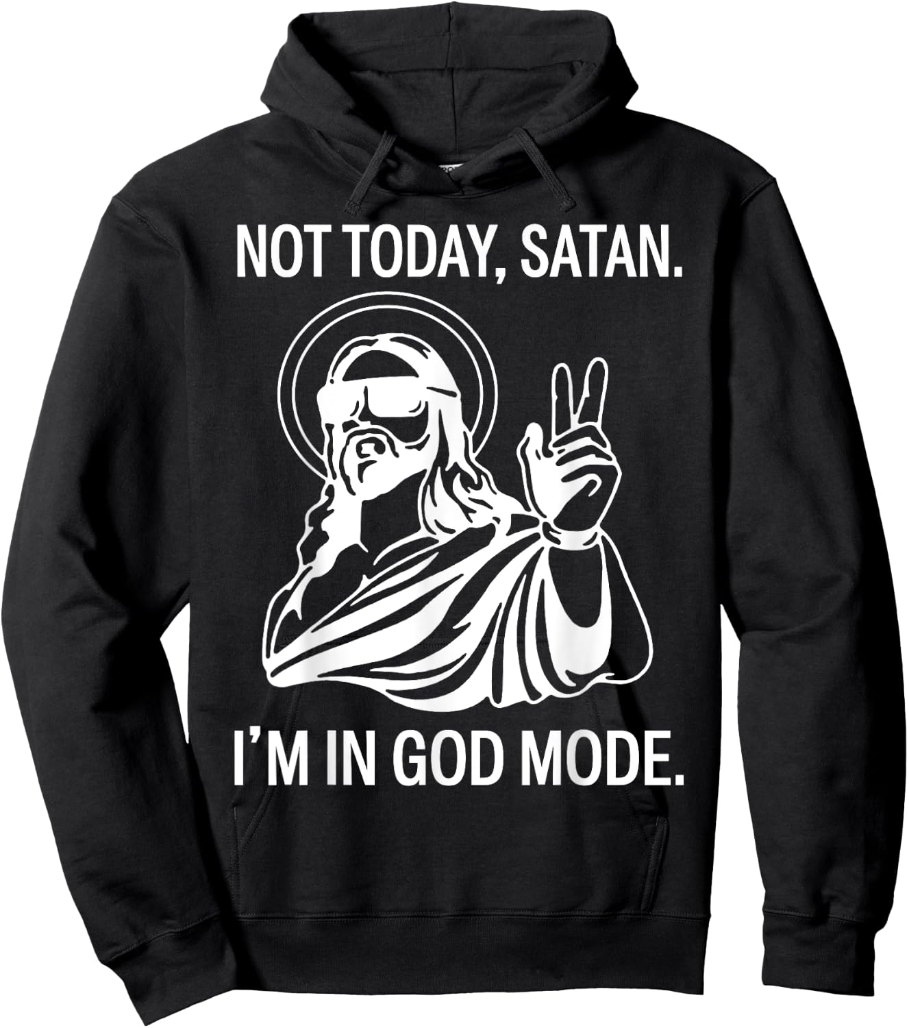 Jesus Not Today Satan I'm In God Mode Hoodie - Hoodie | Black