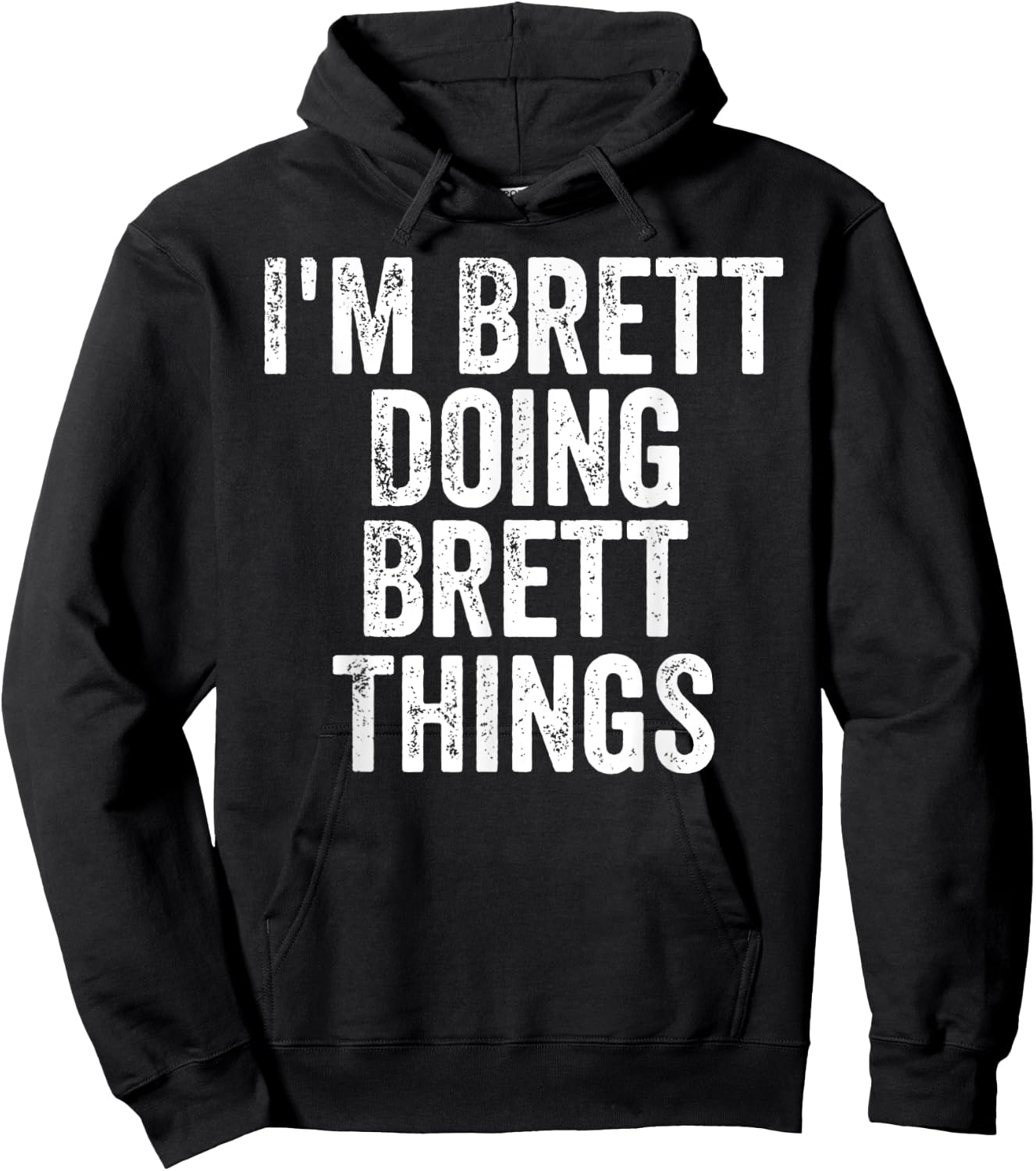 I'm Brett Doing Brett Things Shirt Personalized First Name Hoodie - Hoodie | Black