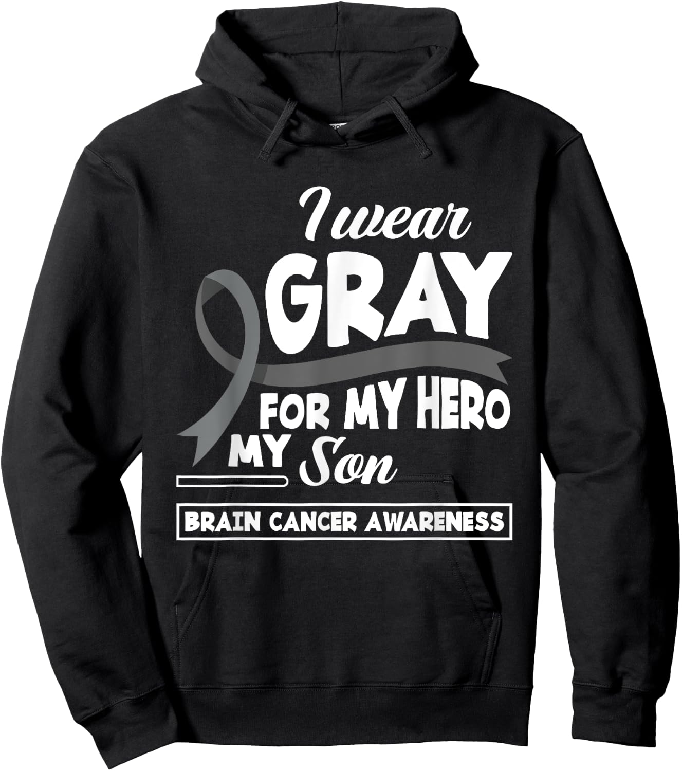 I Wear Gray For My Hero My Son Brain Cancer Awareness Hoodie - Hoodie | Black