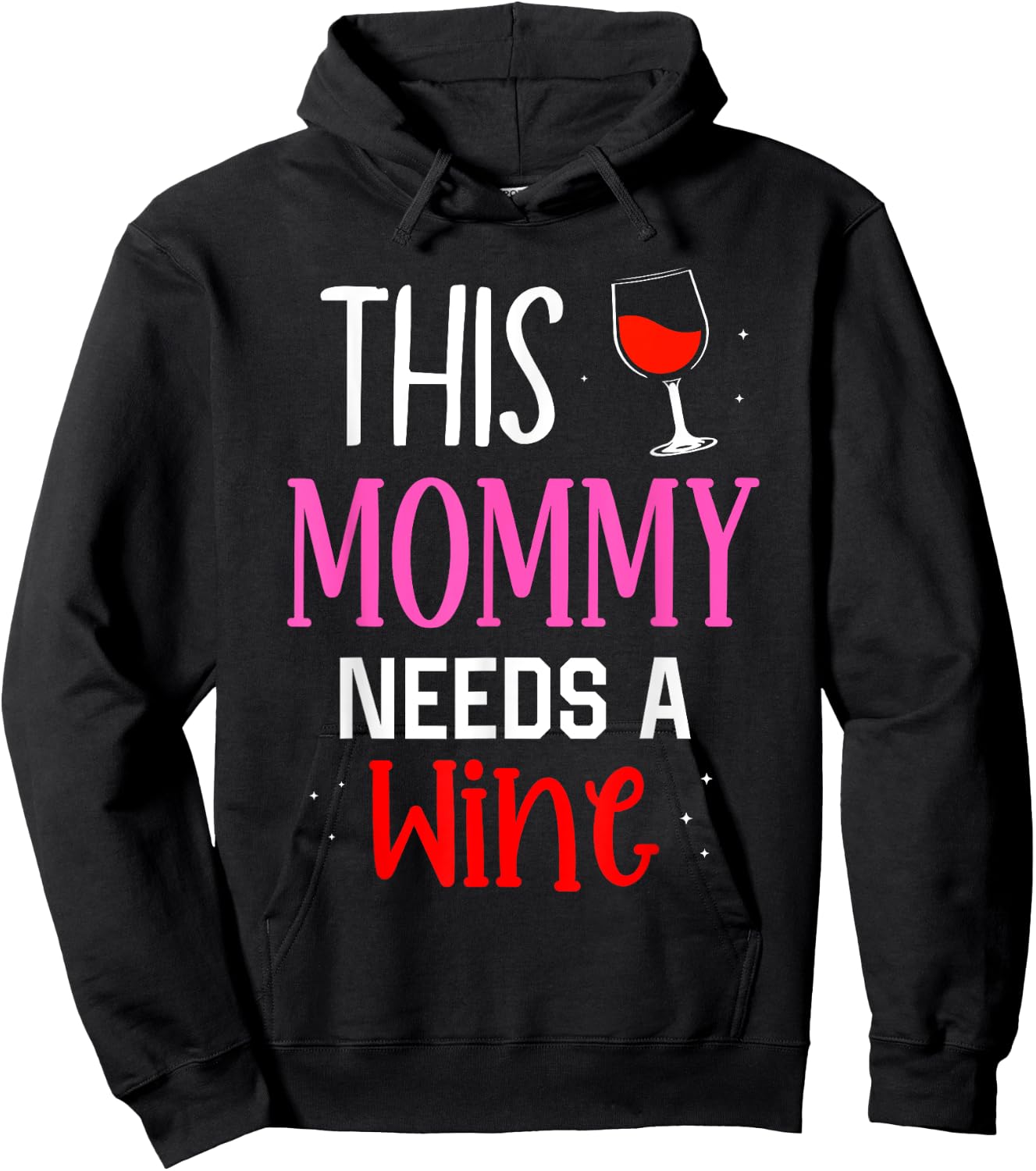 This Mommy Needs Wine Drink Drinker Wines Drinking Wine Mom Hoodie - Hoodie | Black