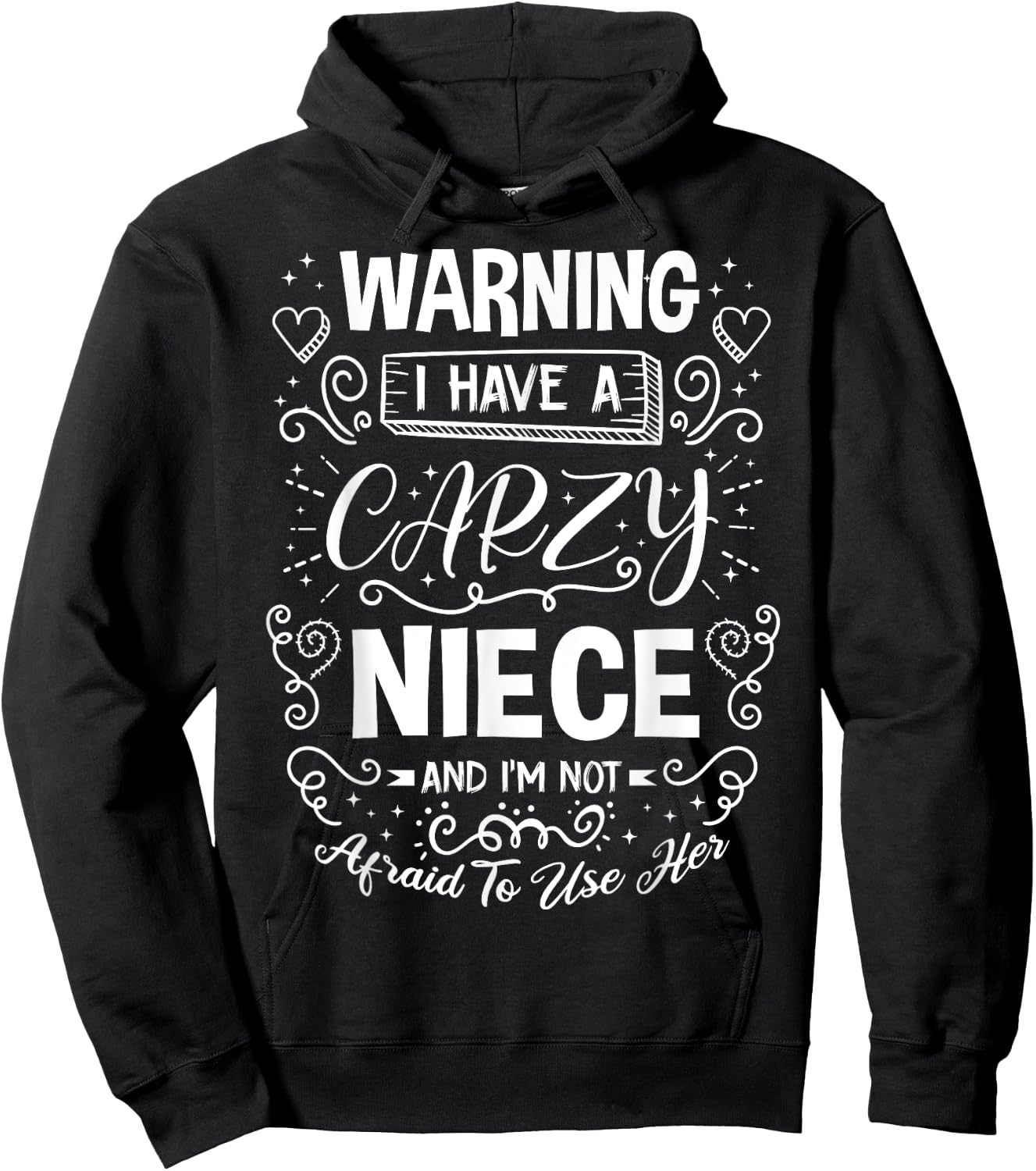Warning I Have A Crazy Niece Pregnancy Beby Shower Family Hoodie - Hoodie | Black