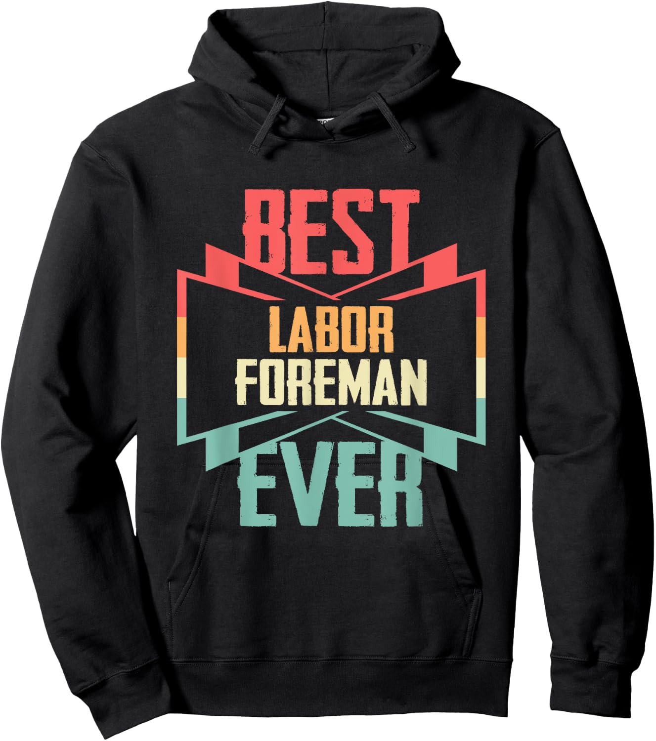 Vintage Best Labor Foreman Ever Hoodie - Hoodie | Black