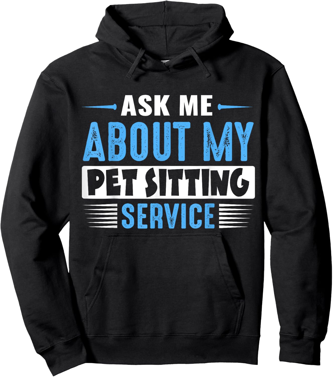 ASK ME ABOUT MY PET SITTING SERVICE (Blue Text Version) Hoodie - Hoodie | Black