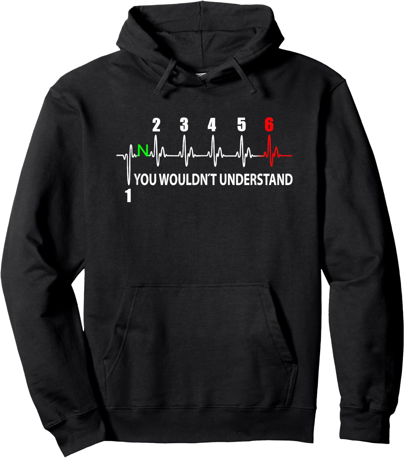 Motorcycle Pulse YOU WOULDN'T UNDERSTAND 6-Speed ECG Hoodie - Hoodie | Black