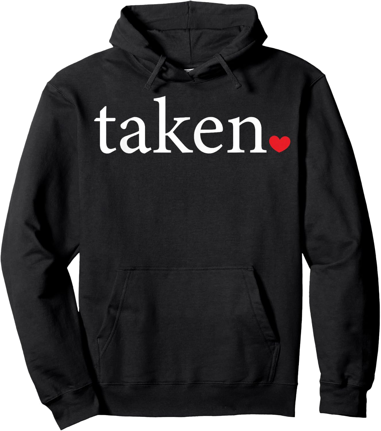 Taken Statement Heart Love Valentine Affection Women Men Hoodie - Hoodie | Black