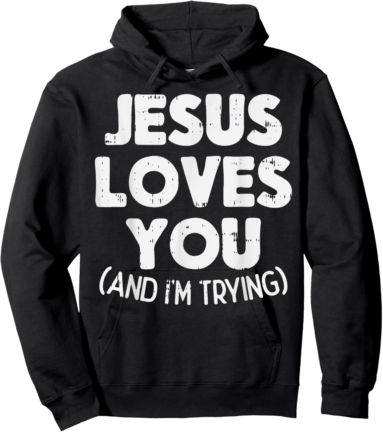 Jesus Loves Im Trying Funny God Faith Christian Gift Hoodie - Hoodie | Black