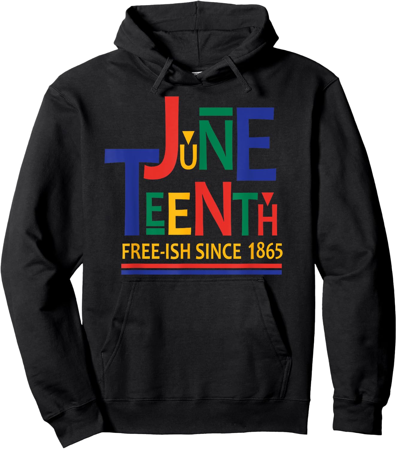JUNETEENTH Freeish Since 1865 Melanin Ancestor Black History Hoodie - Hoodie | Black