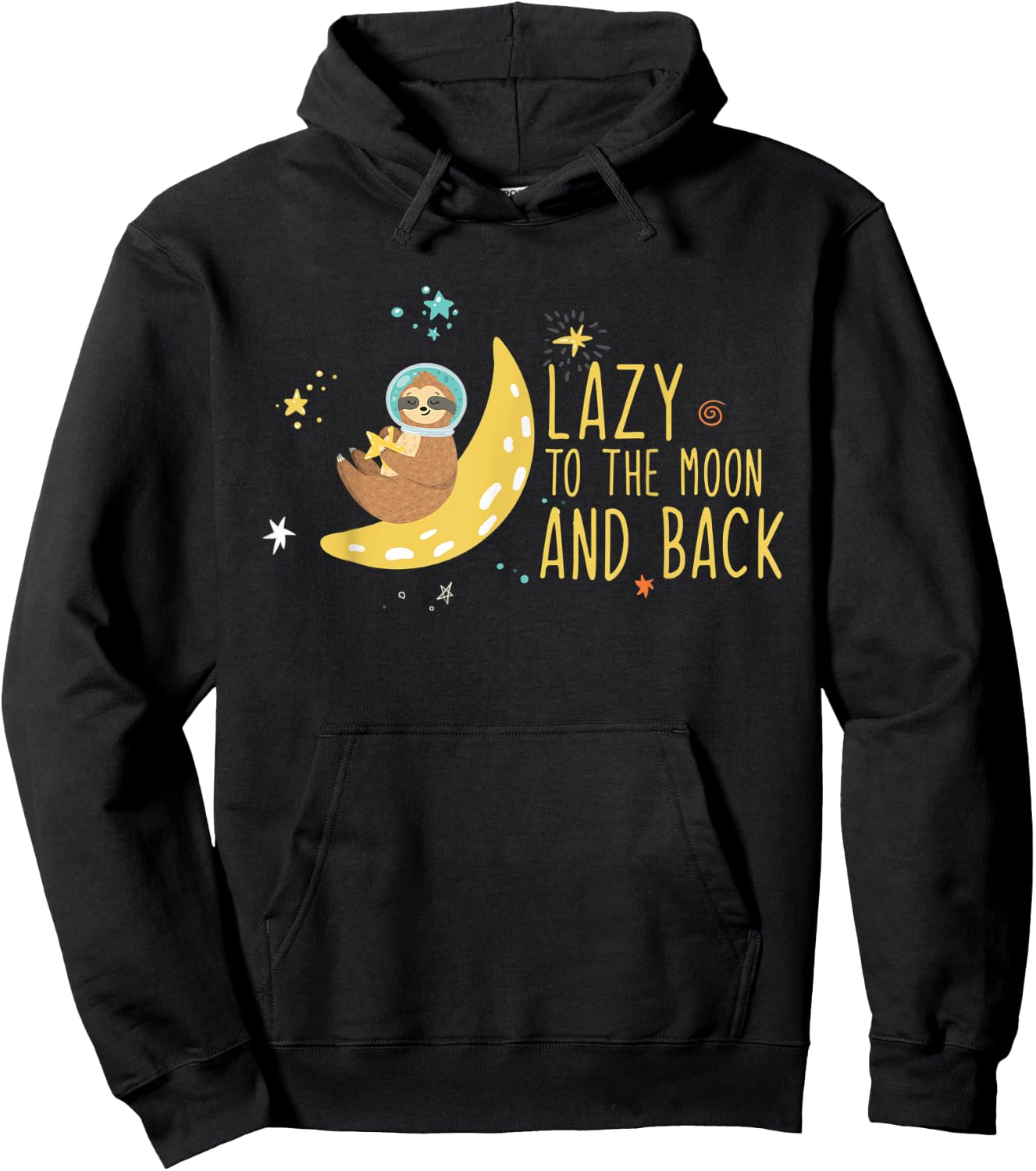 Fun Cute Funny Sloth Lazy To The Moon And Back Design Hoodie - Hoodie | Black