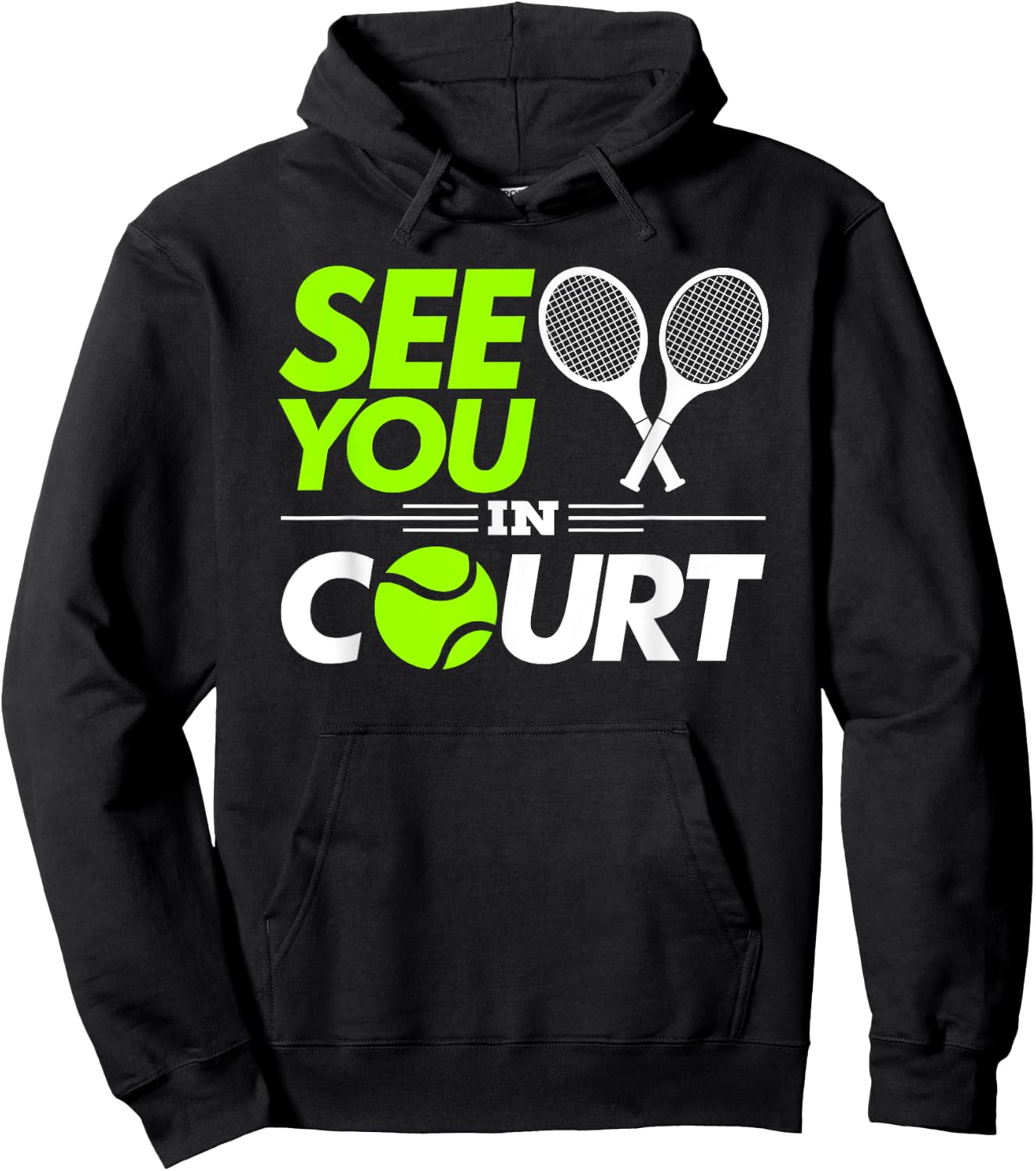 Funny Tennis Pun See You In Court Lawyer and Judge Hoodie - Hoodie | Black