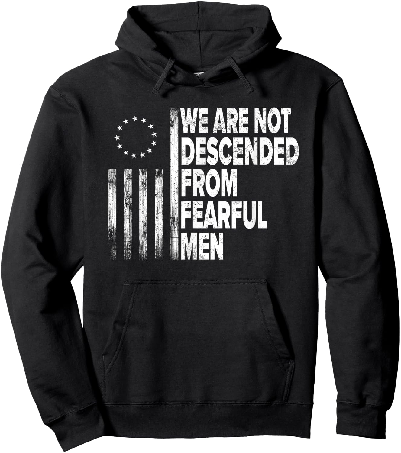 Betsy Ross Flag USA - We are not descended from fearful men Hoodie - Hoodie | Black