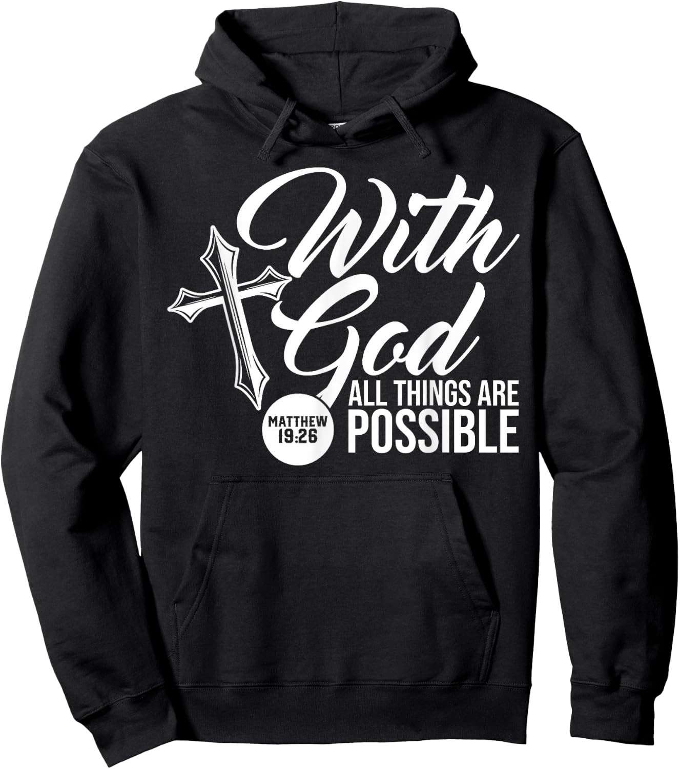 With God All Things Are Possible Matthew 19:26 Bible verse Hoodie - Hoodie | Black