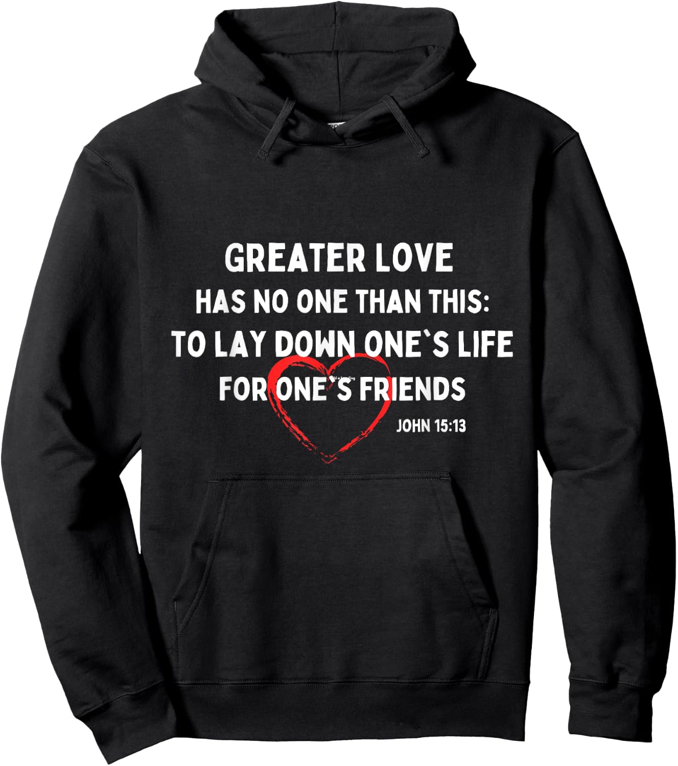 Greater Love Has No One Christian Bible Verse John 15:13 Hoodie - Hoodie | Black