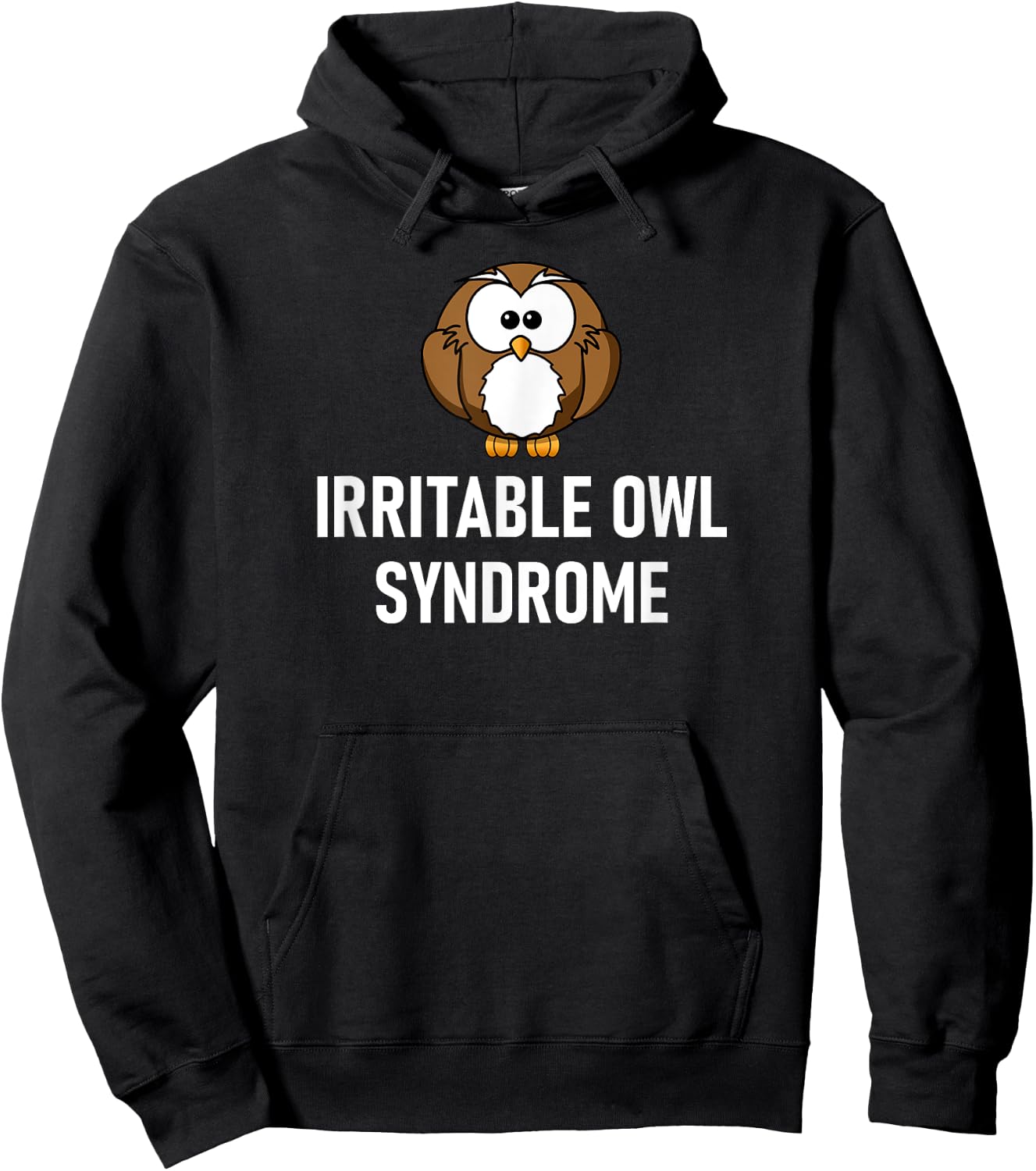 Irritable Owl Syndrome, Funny Puns, Jokes, Sarcastic Sayings Hoodie - Hoodie | Black