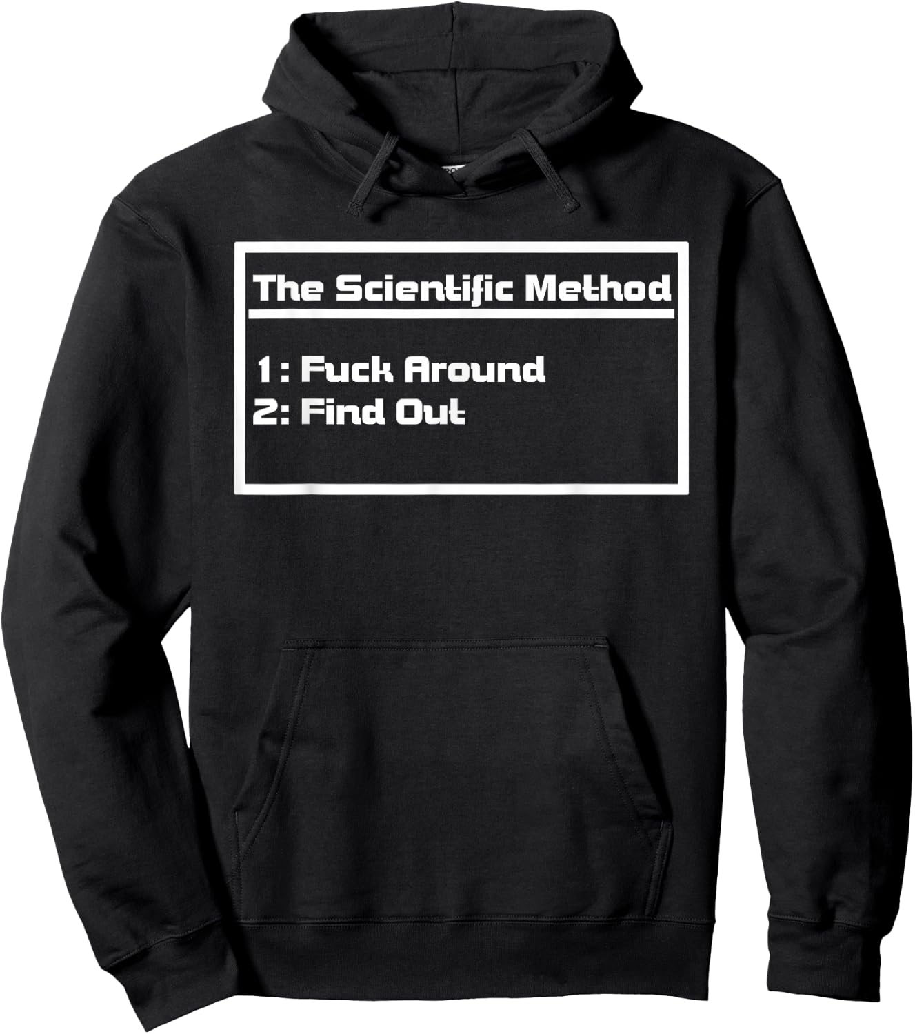 The Scientific Method Fuck Around Find Out Funny Hoodie - Hoodie | Black