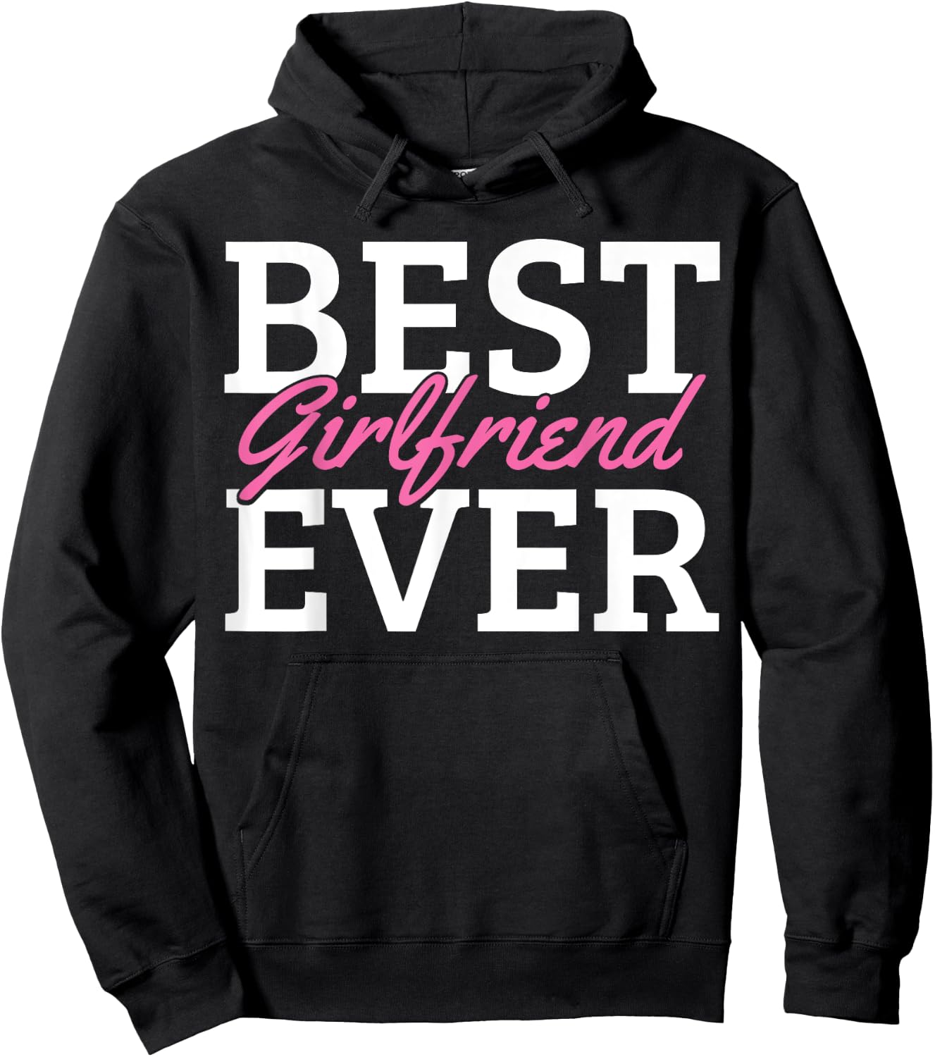 Best Girlfriend Ever Hoodie - Hoodie | Black