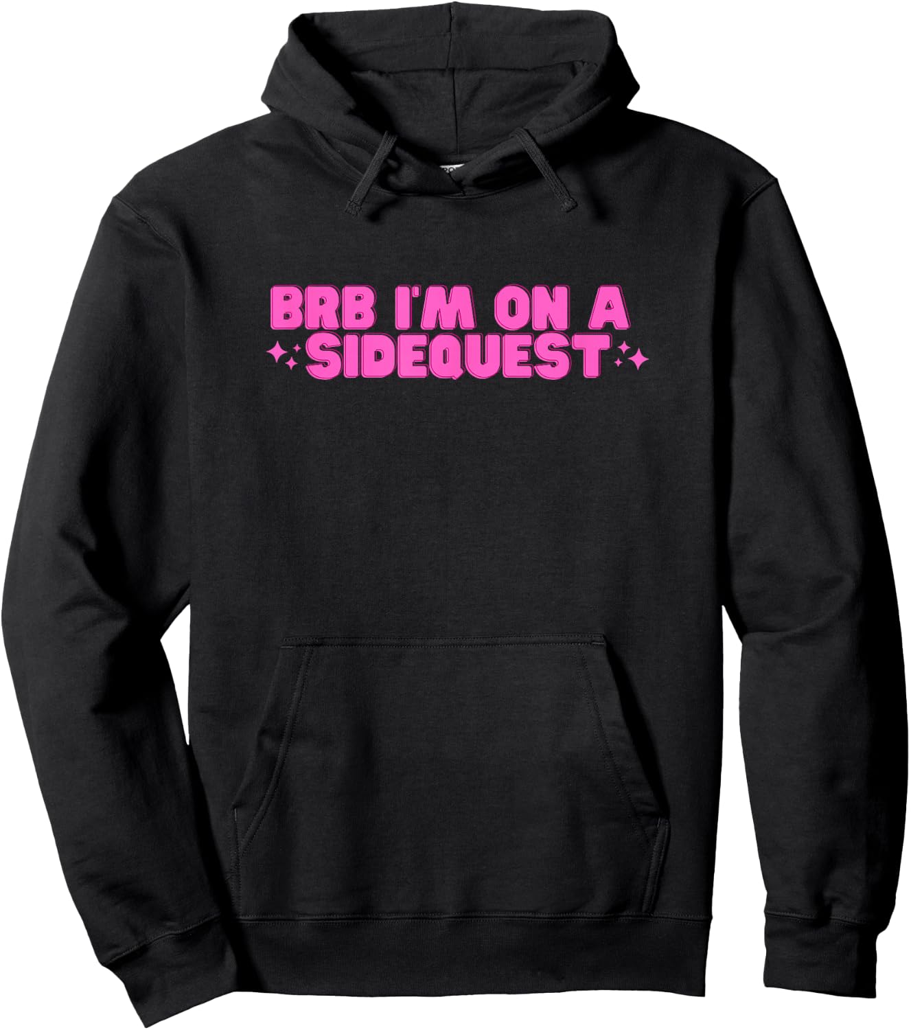 BRB I'm On A Sidequest Funny College Hot Girl Novelty Slay Hoodie - Hoodie | Black