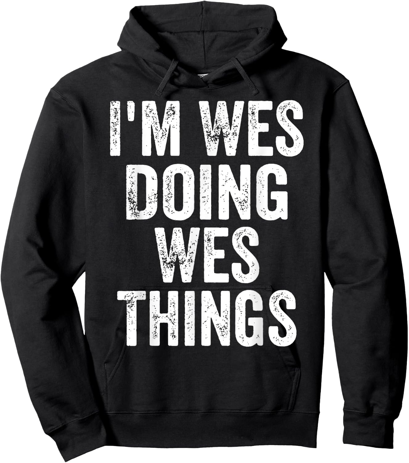 I'm Wes Doing Wes Things Shirt Funny Personalized First Name Hoodie - Hoodie | Black