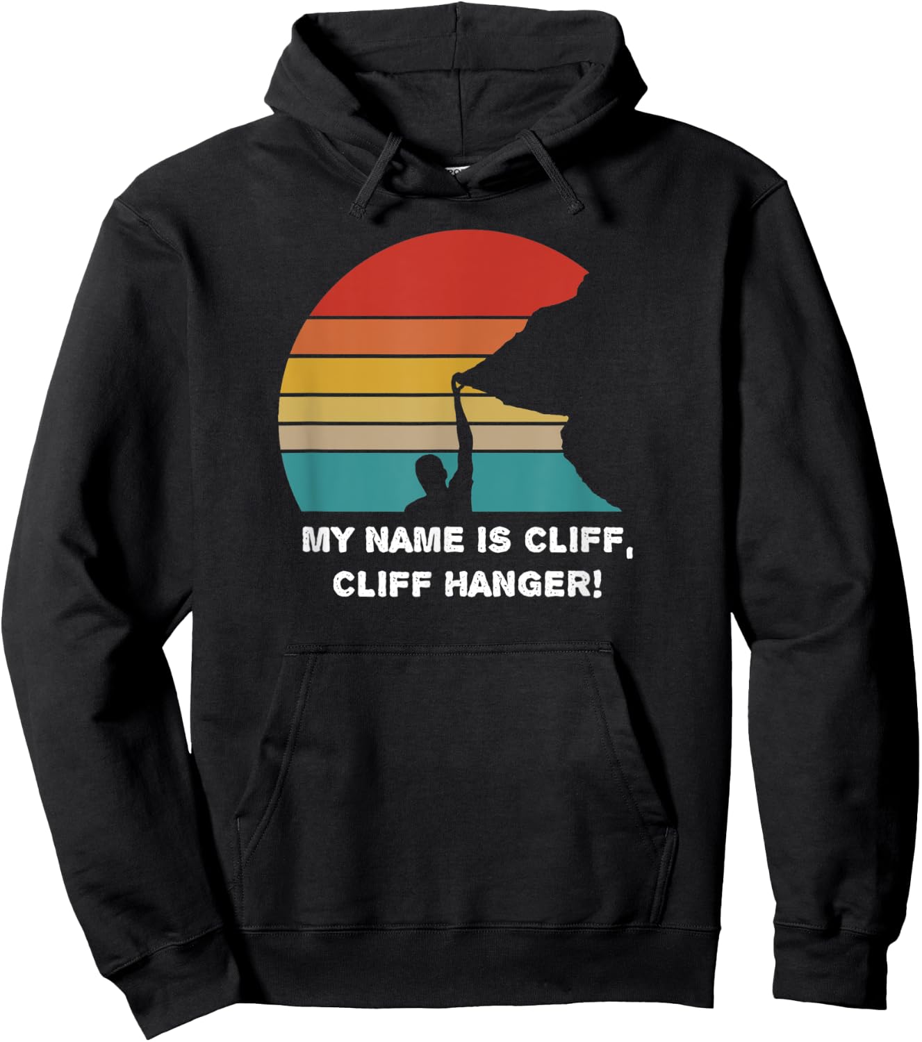 My Name is Cliff, Cliff Hanger - CLIFFHANGER - love climbing Hoodie - Hoodie | Black