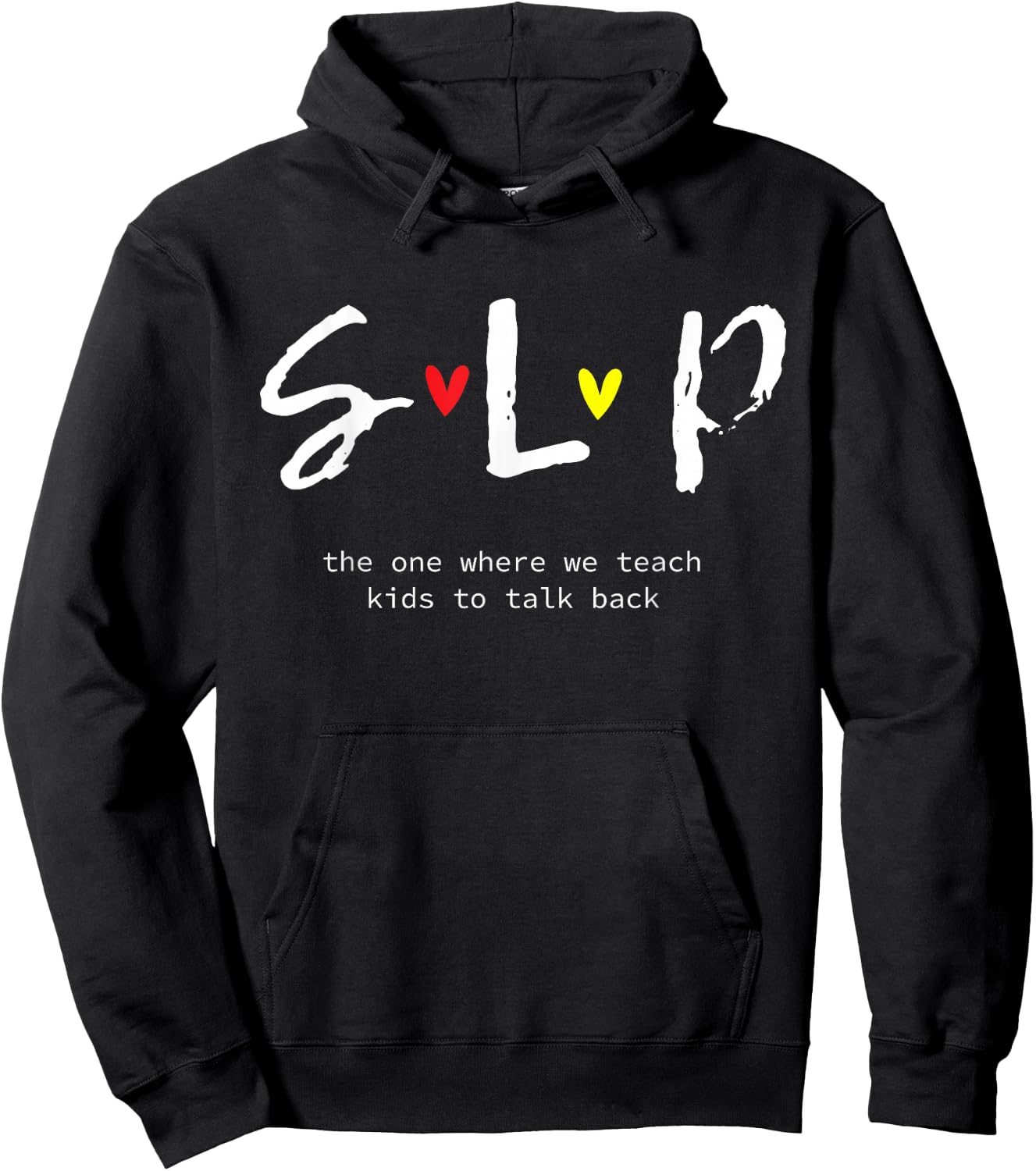 SLP Teacher Shirts Speech Language Pathologist Gift Hoodie - Hoodie | Black