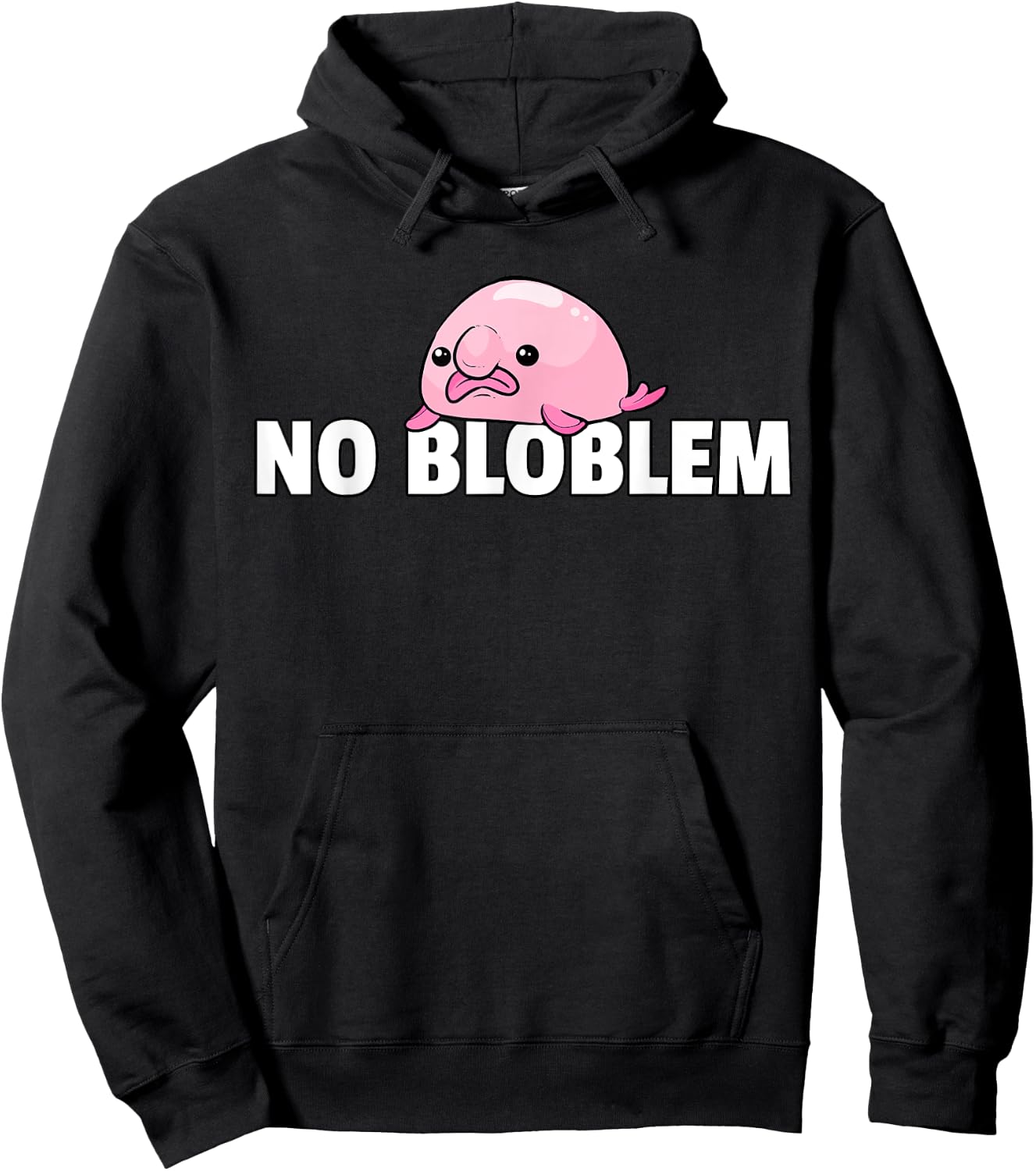 Blobfish No Bloblem Gift Funny Blob Fish Hoodie - Hoodie | Black