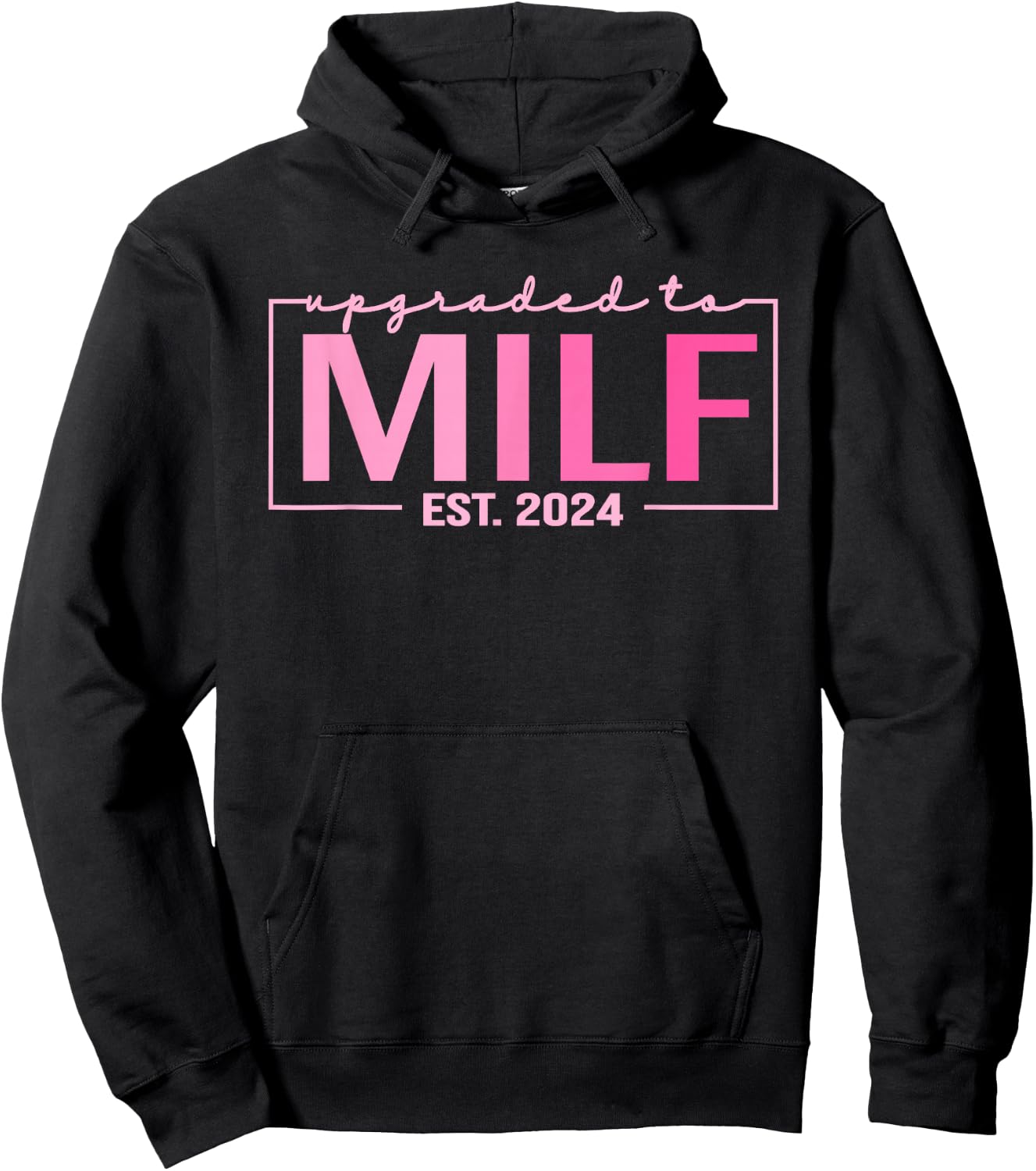 Upgraded To Milf EST 2024 Funny Birthday New Hot Mom MILF Hoodie - Hoodie | Black
