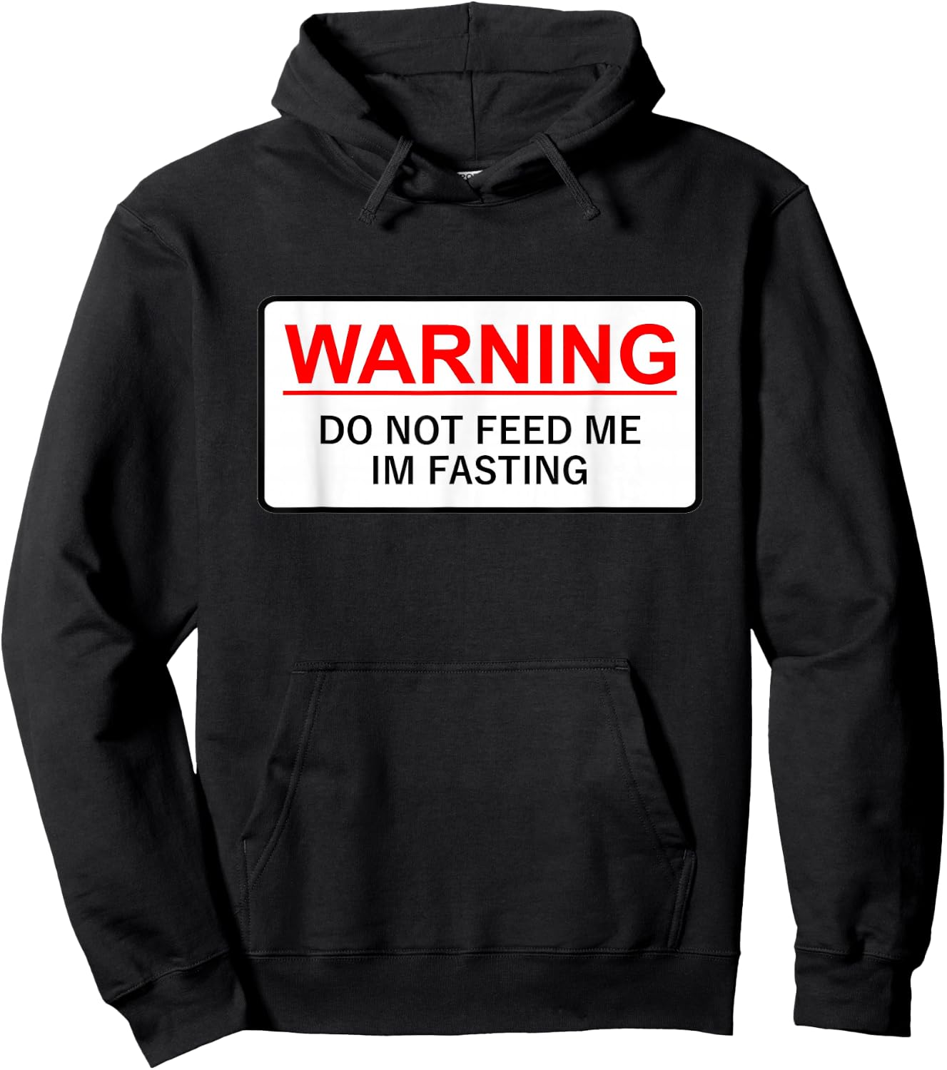 Warning Do Not Feed Me I'm Fasting Hoodie - Hoodie | Black