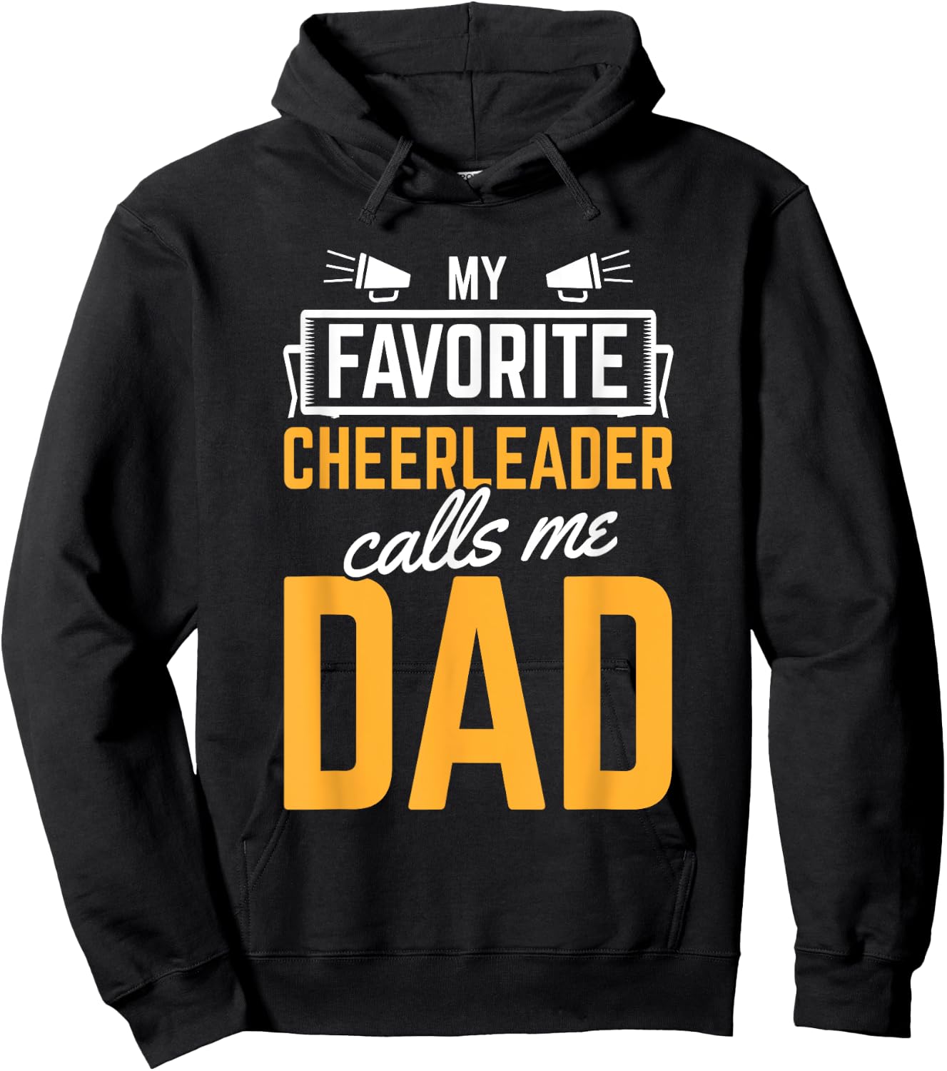 Favorite Cheerleader Calls Me Dad Cheerleading Father Cheer Hoodie - Hoodie | Black