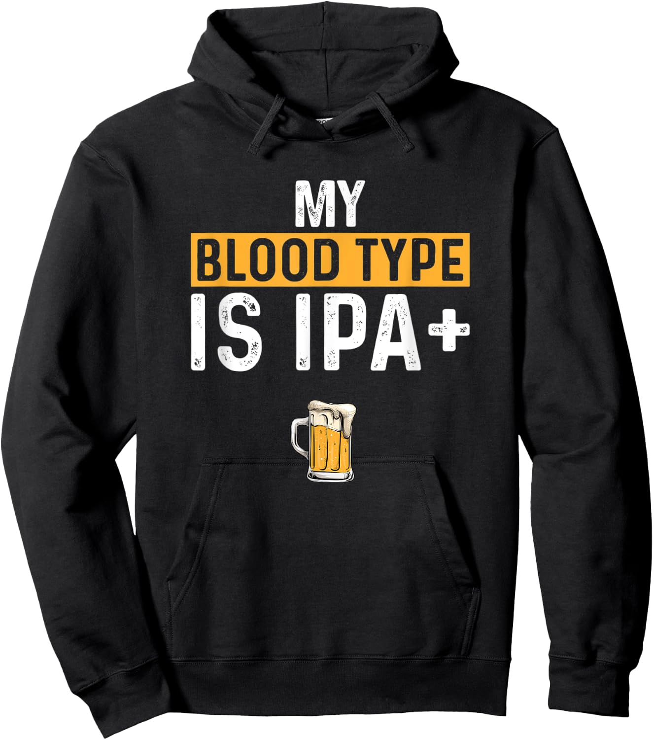 My Blood Type Is IPA positive, Funny Craft Beer Hoodie - Hoodie | Black