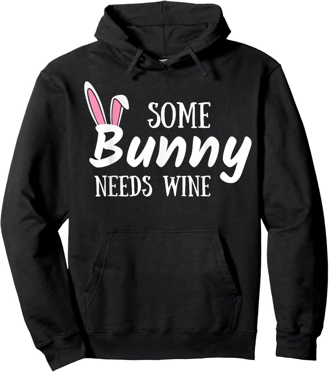 Some Bunny Needs Wine Funny Alcohol Easter Women Mom Mother Hoodie - Hoodie | Black