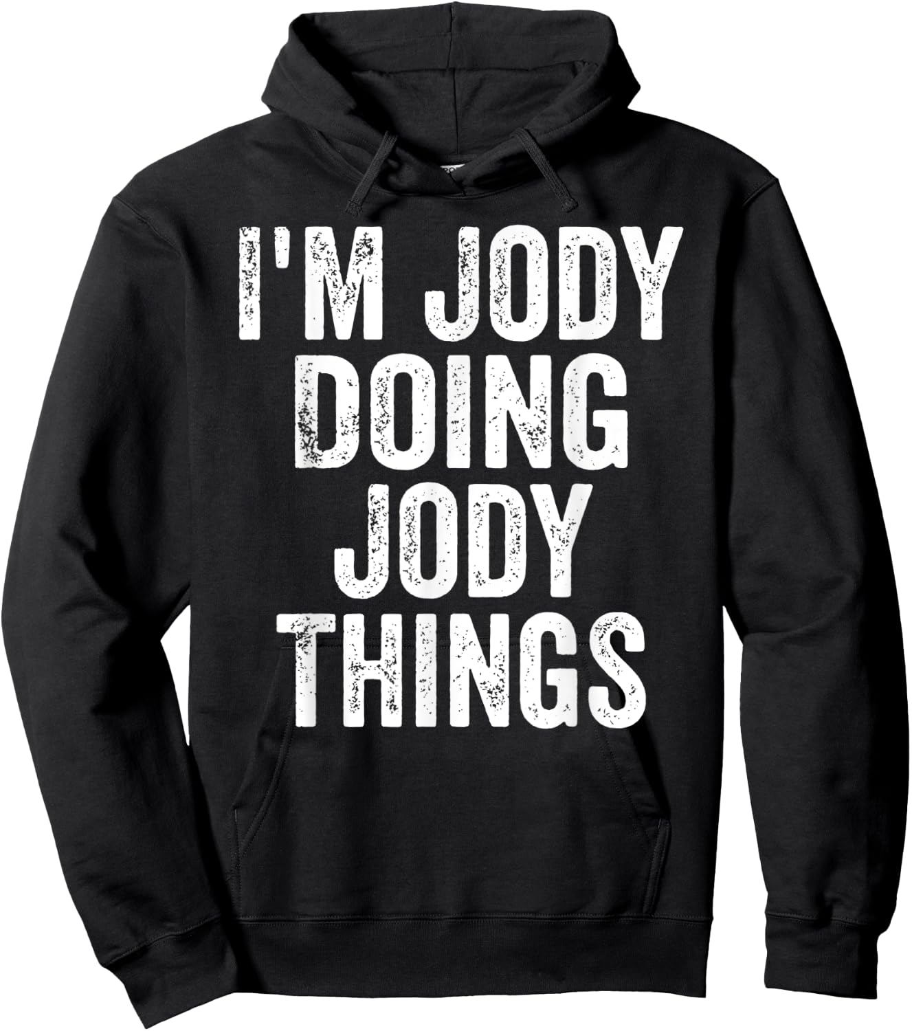 I'm Jody Doing Jody Things Shirt Personalized First Name Hoodie - Hoodie | Black