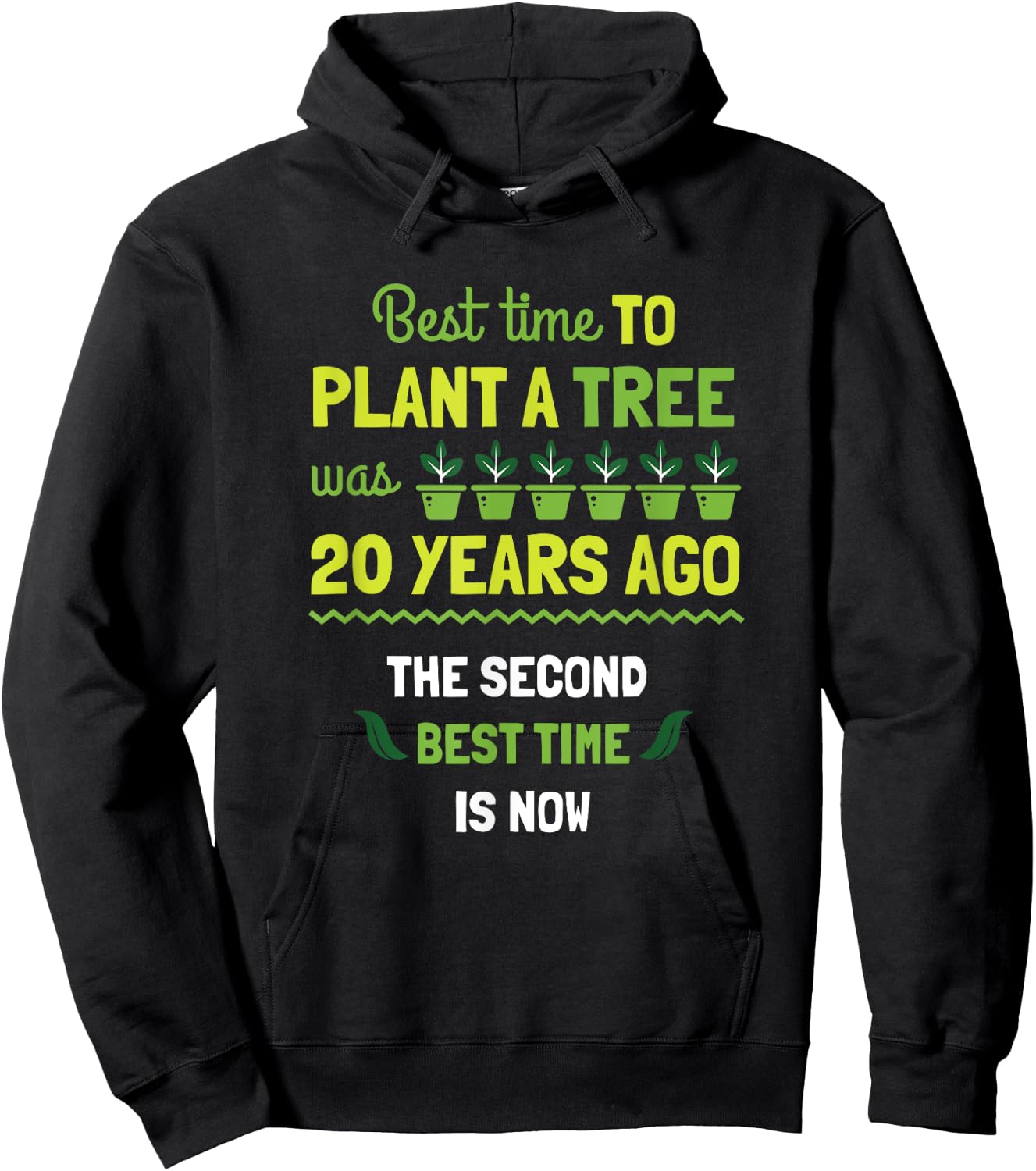 Best Time To Plant A Tree Was 20 Years Ago Gift Hoodie - Hoodie | Black