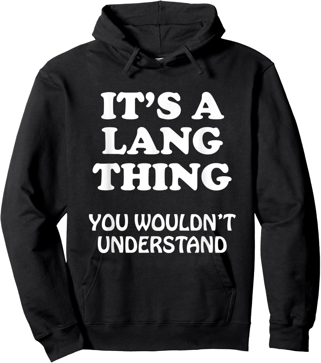Its A LANG Thing You Wouldnt Understand Family Reunion Hoodie - Hoodie | Black