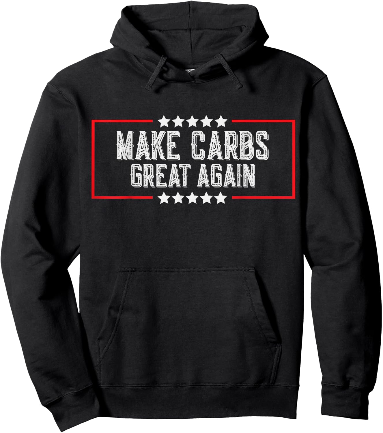 Make Carbs Great Again Funny Carbs Gym Workout Fitness Hoodie - Hoodie | Black