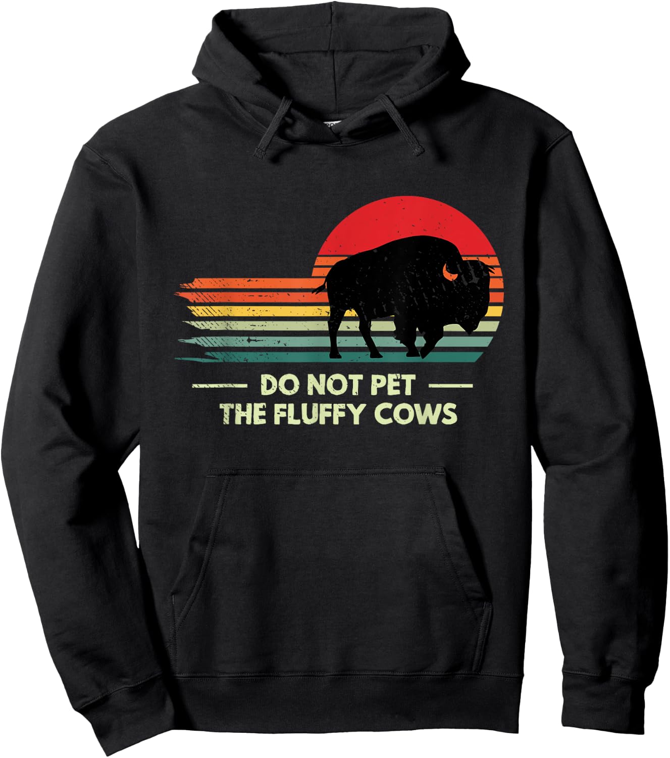 Do Not Pet The Fluffy Cows Yellowstone Bison Lover Hoodie - Hoodie | Black