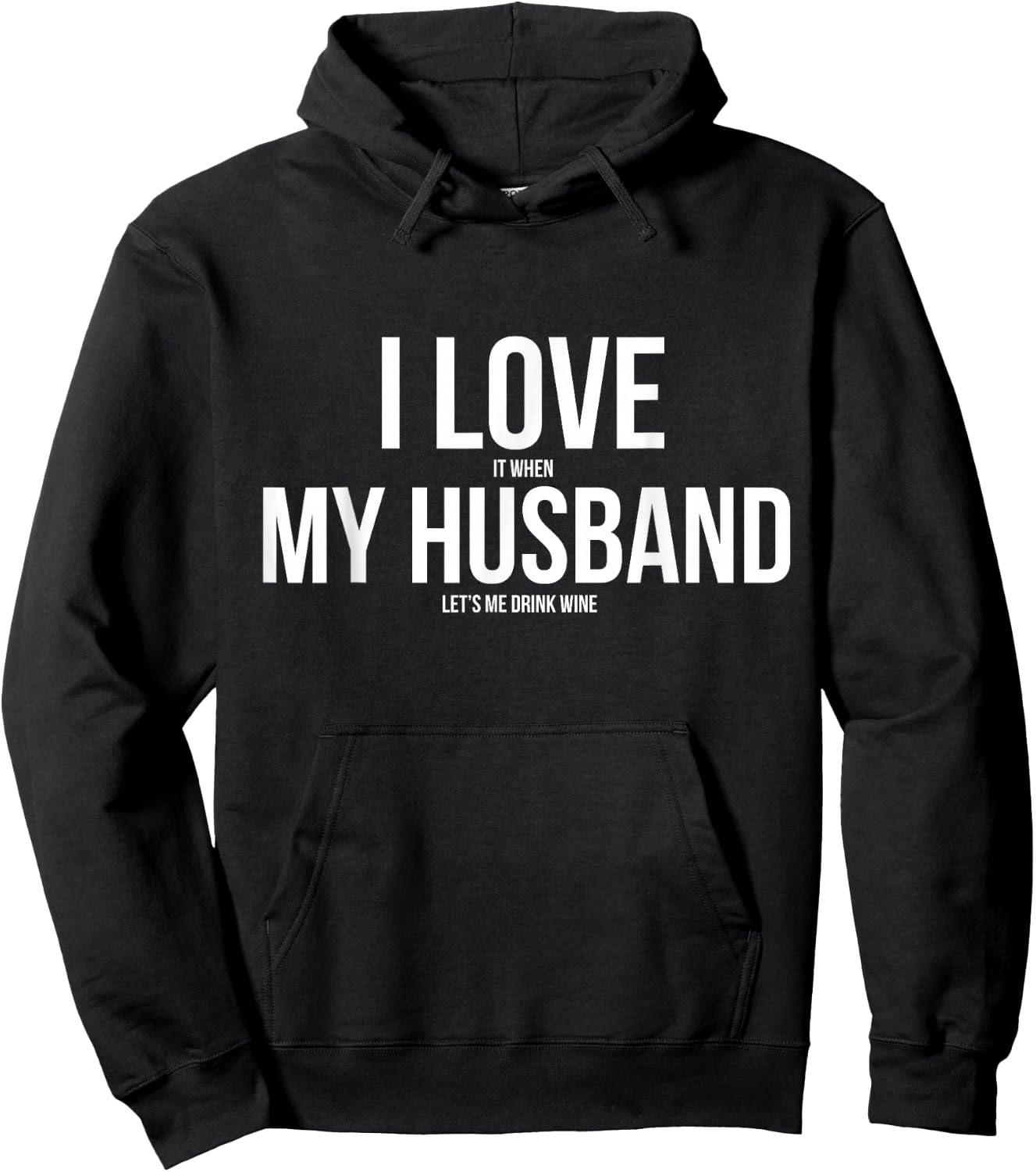 I Love It When My Husband Lets Me Drink Wine Hoodie - Hoodie | Black