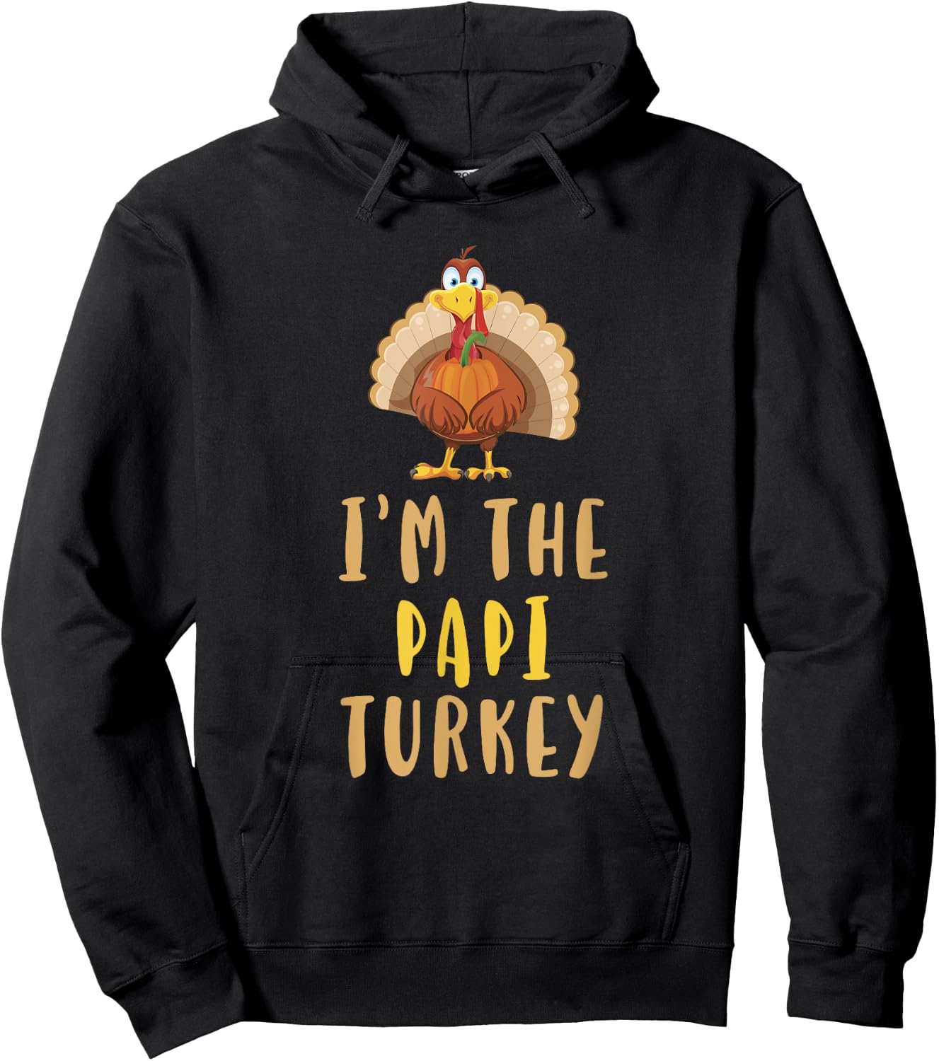 I'm The Papi Turkey Family Thanksgiving Hoodie - Hoodie | Black